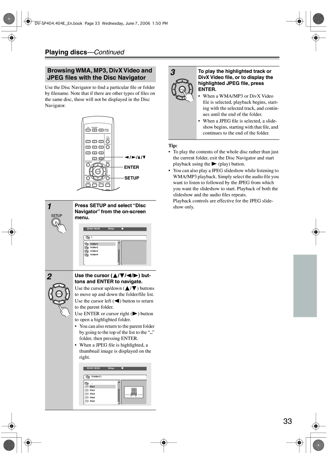 Onkyo SP404 Press Setup and select Disc, Navigator from the on-screen, Menu, Use the cursor But Tons and Enter to navigate 