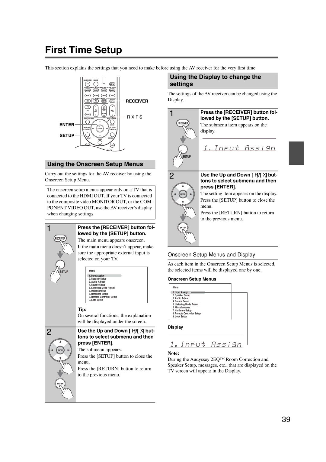 Onkyo SR607 instruction manual First Time Setup, Using the Display to change the settings, Using the Onscreen Setup Menus 