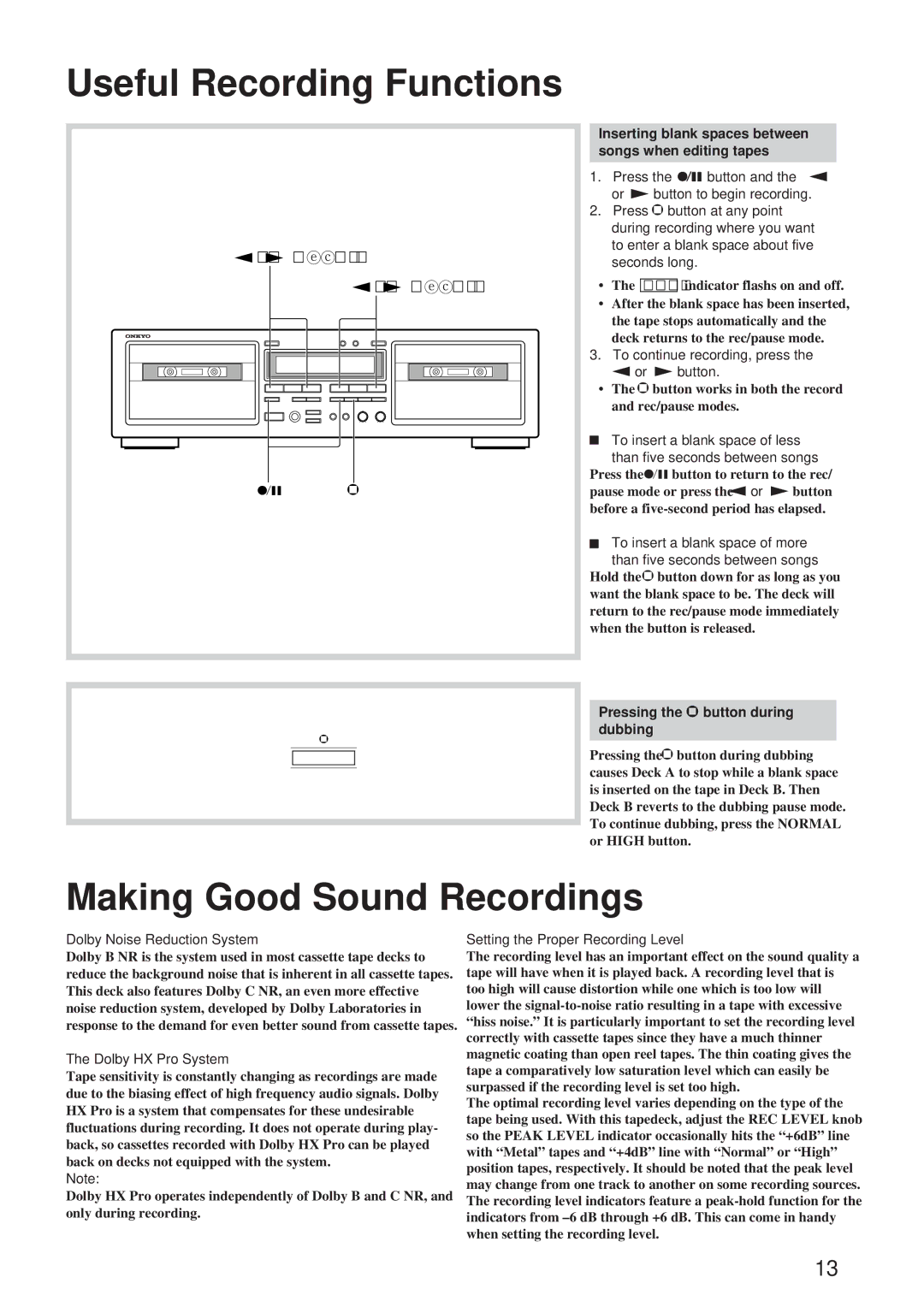 Onkyo TA-RW344, TA-RW544 Useful Recording Functions, Making Good Sound Recordings, Pressing the button during dubbing 