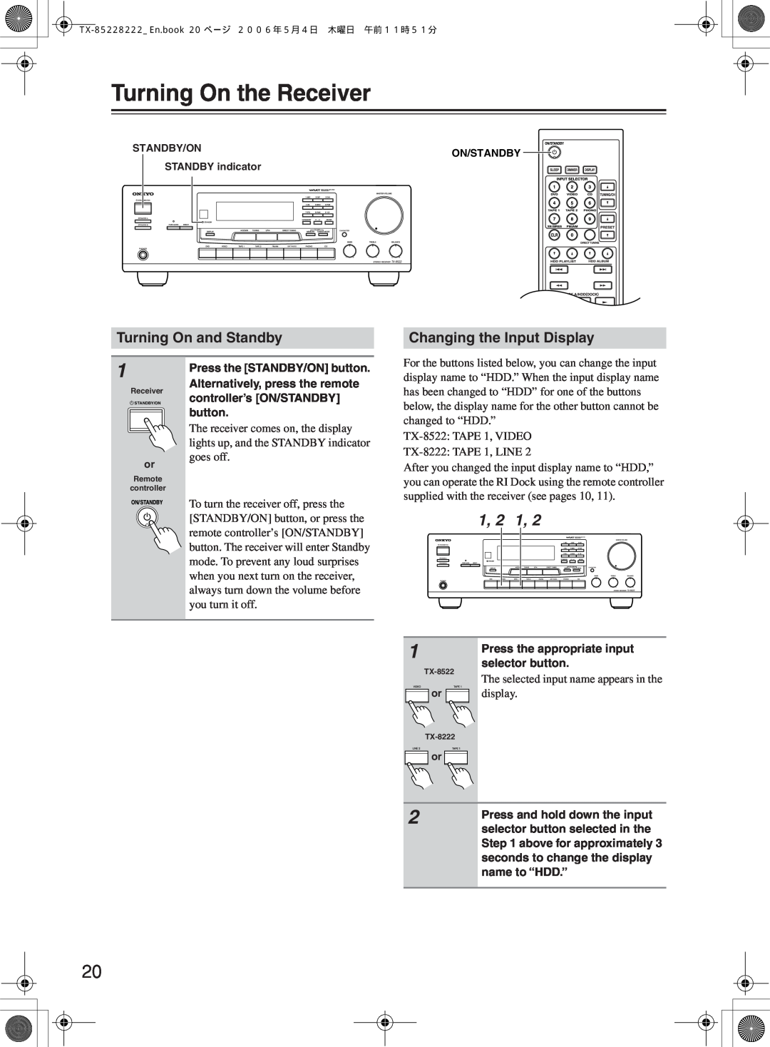Onkyo TX-8222 Turning On the Receiver, Turning On and Standby, Changing the Input Display, Press the appropriate input 