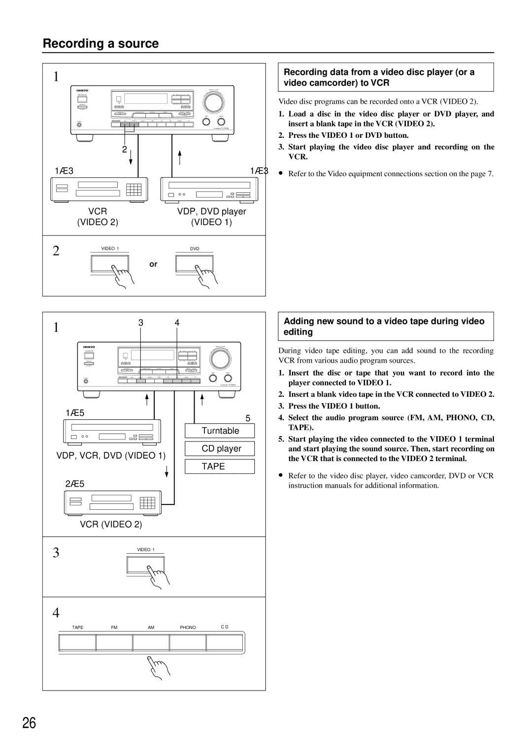 Onkyo TX-DS484 instruction manual Recording a source, Adding new sound to a video tape during video editing 