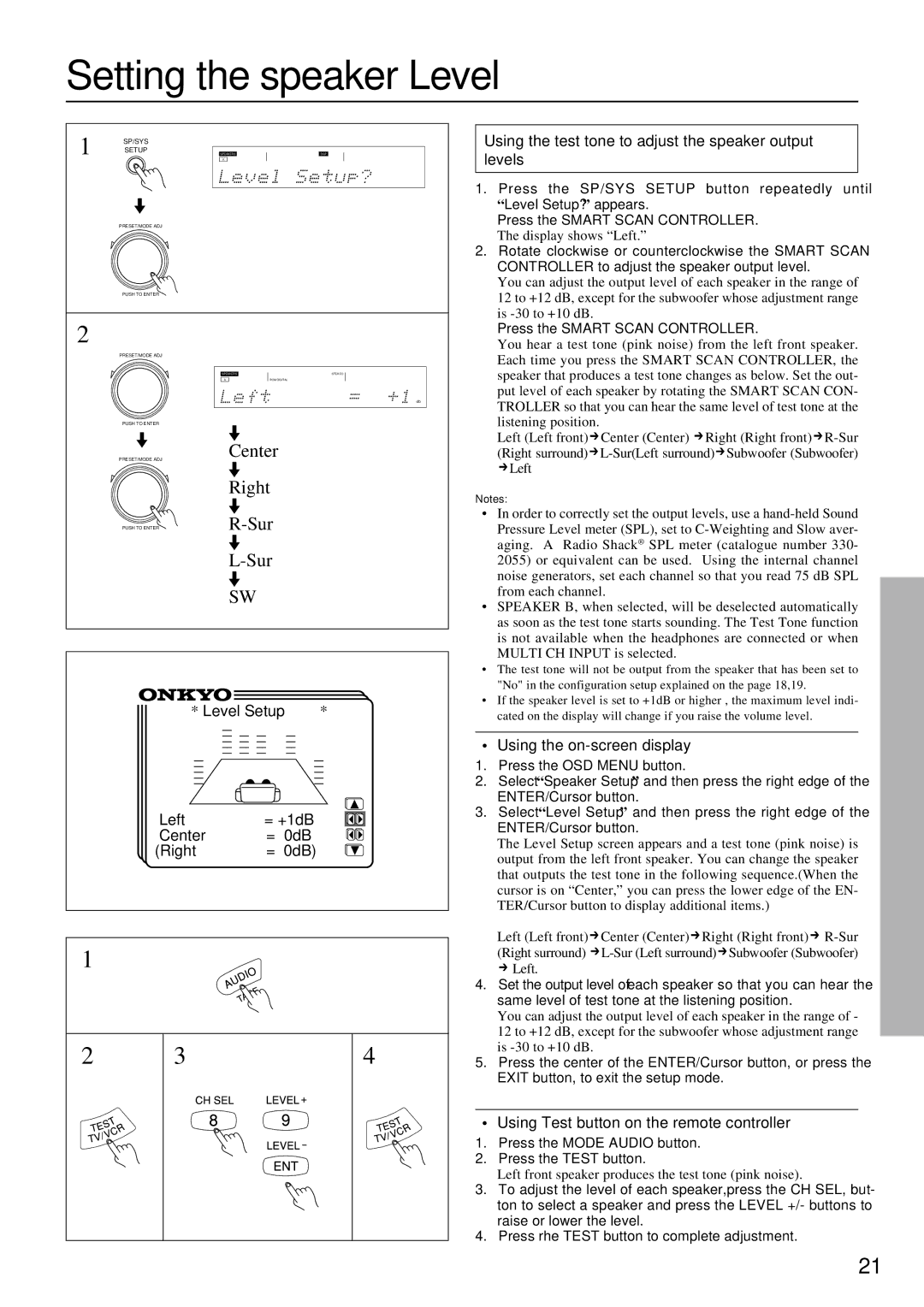 Onkyo TX-DS676, TX-DS777 Setting the speaker Level, Using the test tone to adjust the speaker output levels 