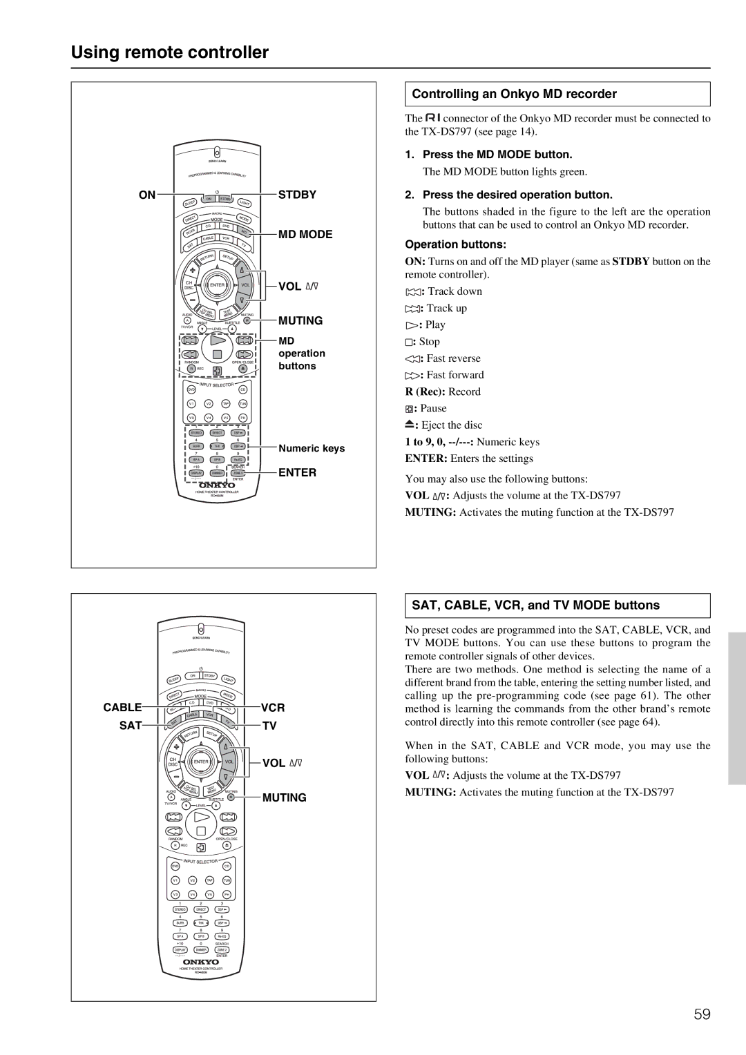 Onkyo TX-DS797 Controlling an Onkyo MD recorder, SAT, CABLE, VCR, and TV Mode buttons, On Stdby MD Mode, Cable SAT VCR 