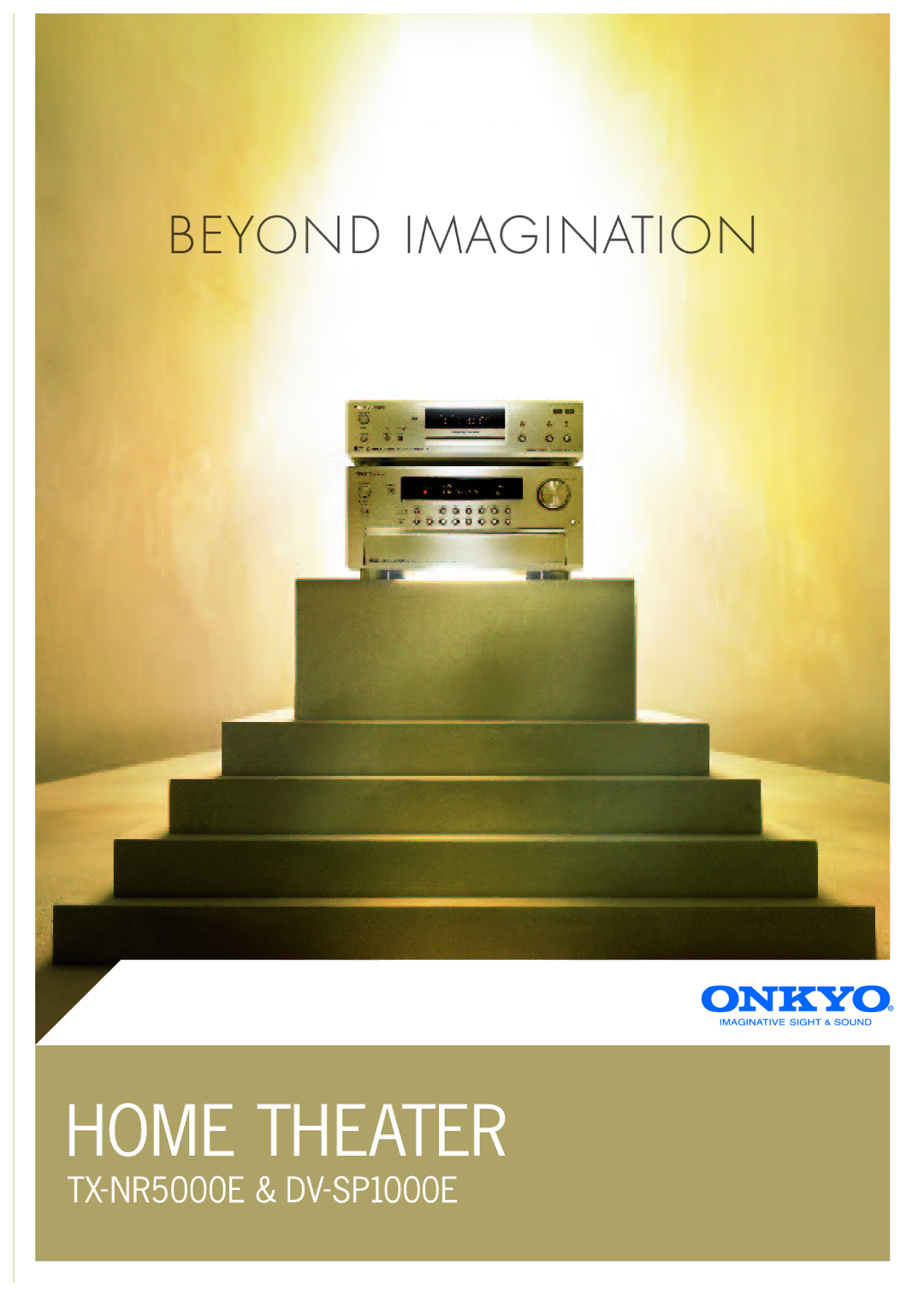 Onkyo TX-NR5000E manual Home Theater, Beyond Imagination 