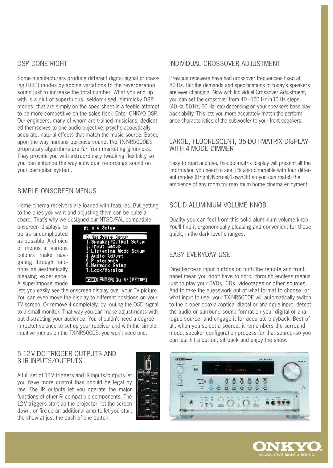 Onkyo TX-NR5000E DSP Done Right, Simple Onscreen Menus, DC Trigger Outputs IR INPUTS/OUTPUTS, Solid Aluminium Volume Knob 