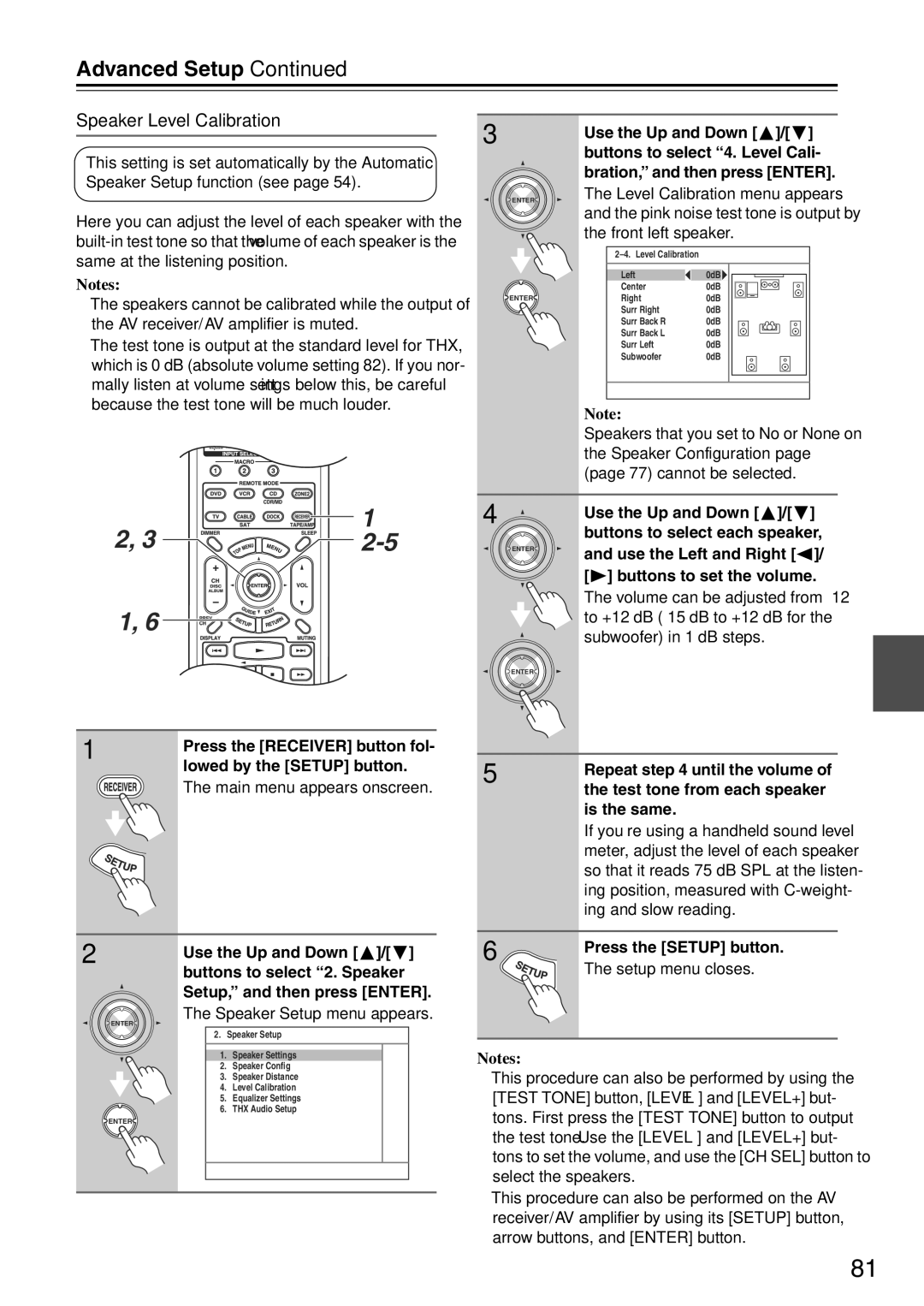 Onkyo TX-SA705 instruction manual Speaker Level Calibration, Mally listen at volume settings below this, be careful 