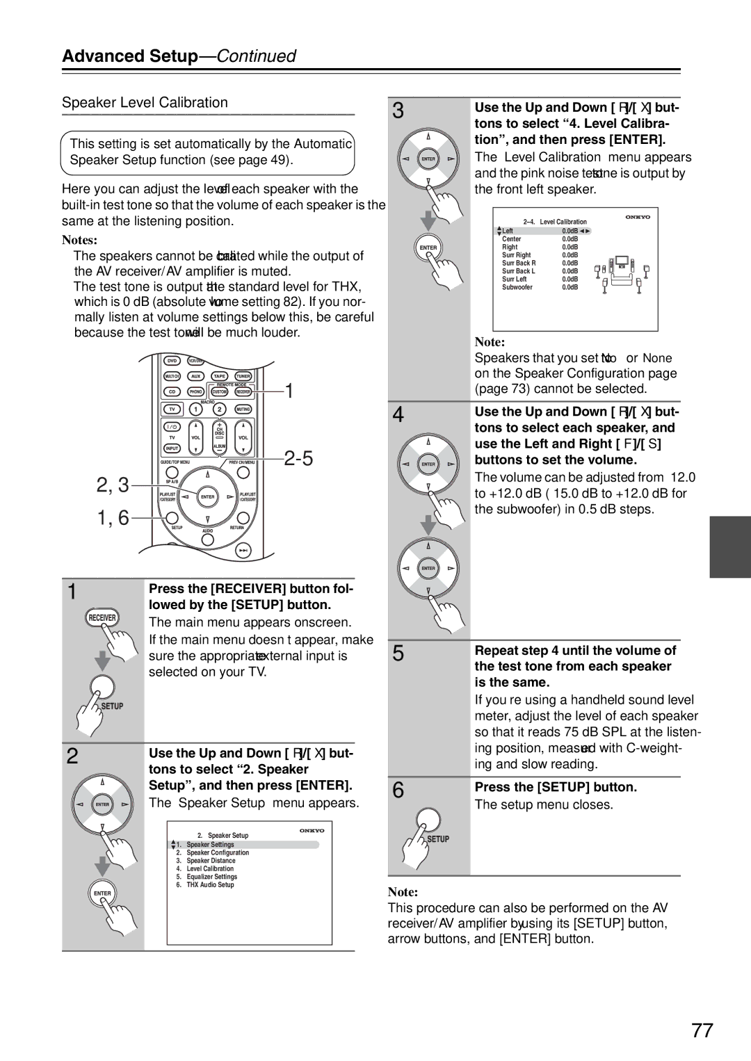 Onkyo TX-SA706 Speaker Level Calibration, Repeat until the volume, Test tone from each speaker, Is the same 