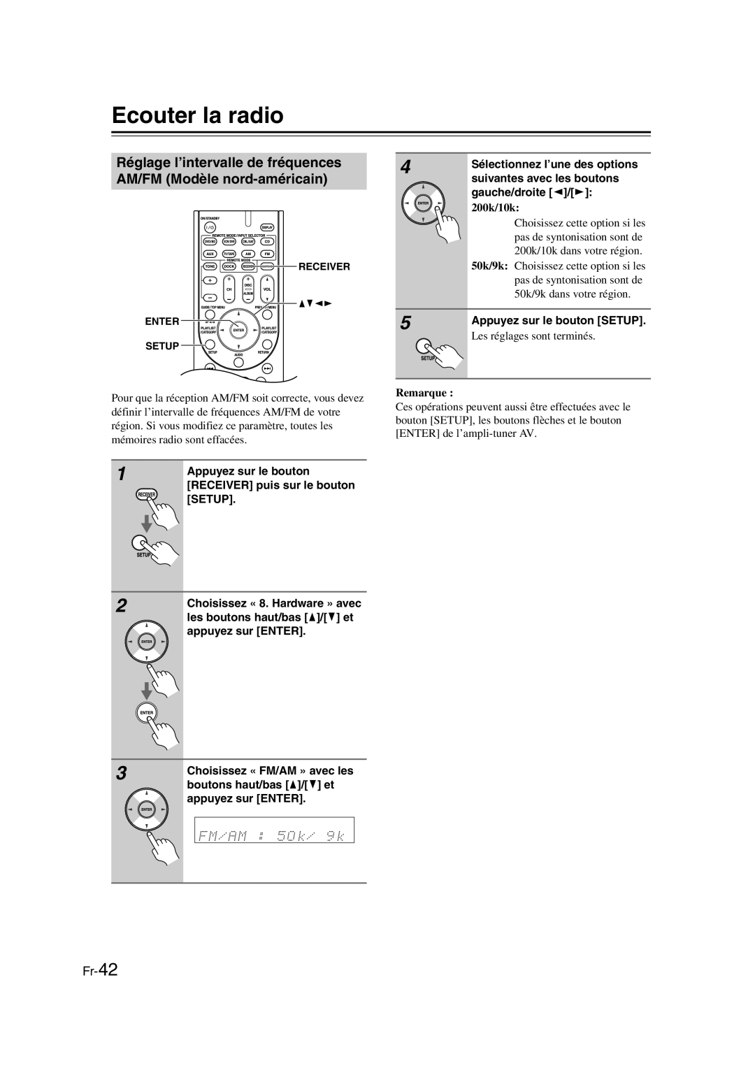 Onkyo TX-SR307 manual Ecouter la radio, Gauche/droite e/r, Les boutons haut/bas q/ w et, Choisissez « FM/AM » avec les 