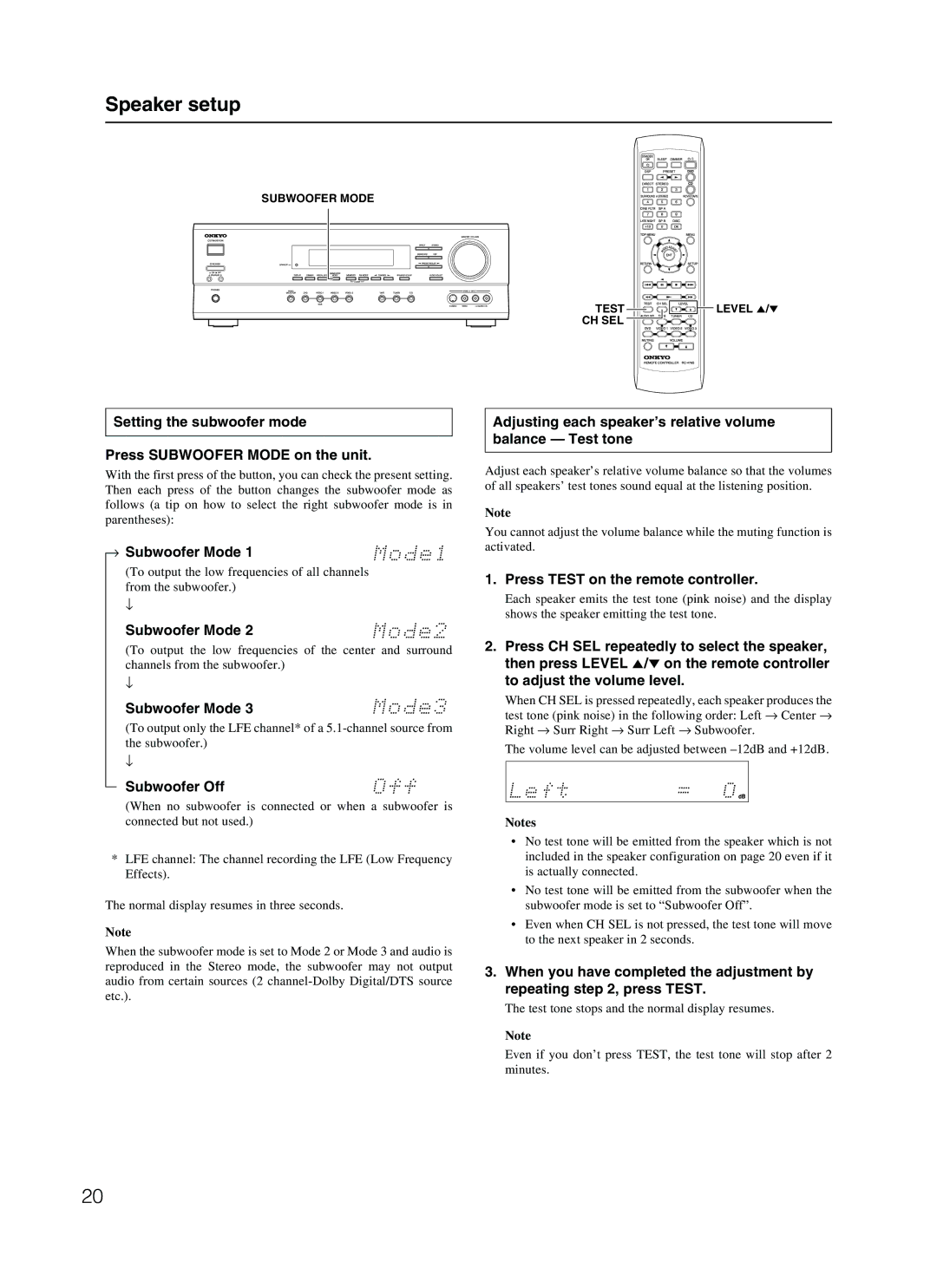 Onkyo TX-SR500 appendix Setting the subwoofer mode Press Subwoofer Mode on the unit, → Subwoofer Mode, Subwoofer Off 