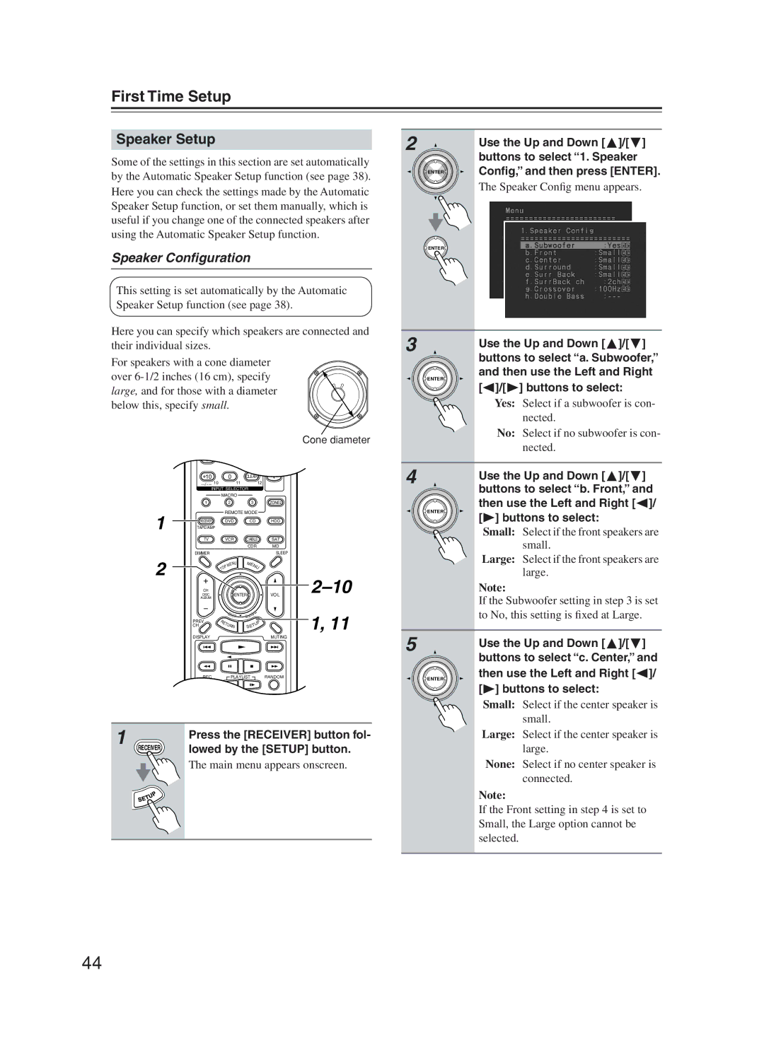 Onkyo TX-SR603X Speaker Setup, Buttons to select 1. Speaker, Conﬁg, and then press Enter, Then use the Left and Right 