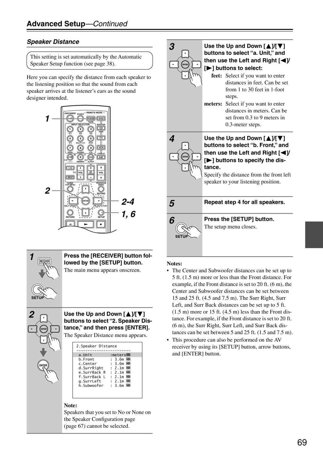 Onkyo TX-SR674/674E Tance, and then press Enter, Speaker Distance menu appears, Buttons to select 2. Speaker Dis 