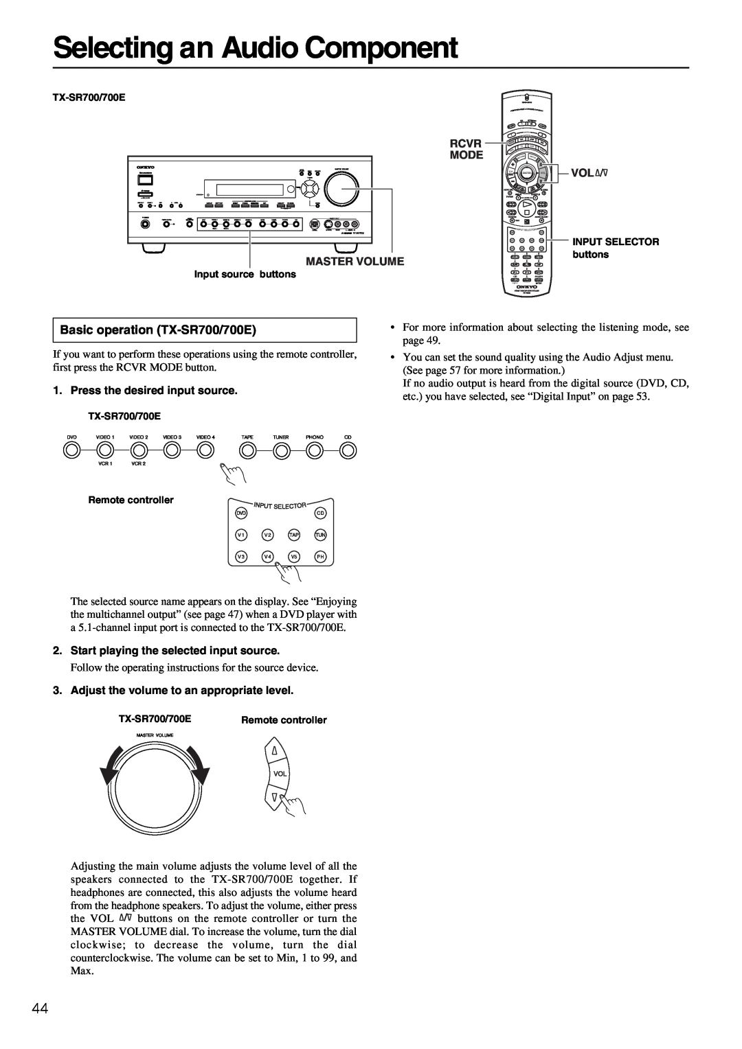 Onkyo TX-SR600/600E instruction manual Selecting an Audio Component, Basic operation TX-SR700/700E 