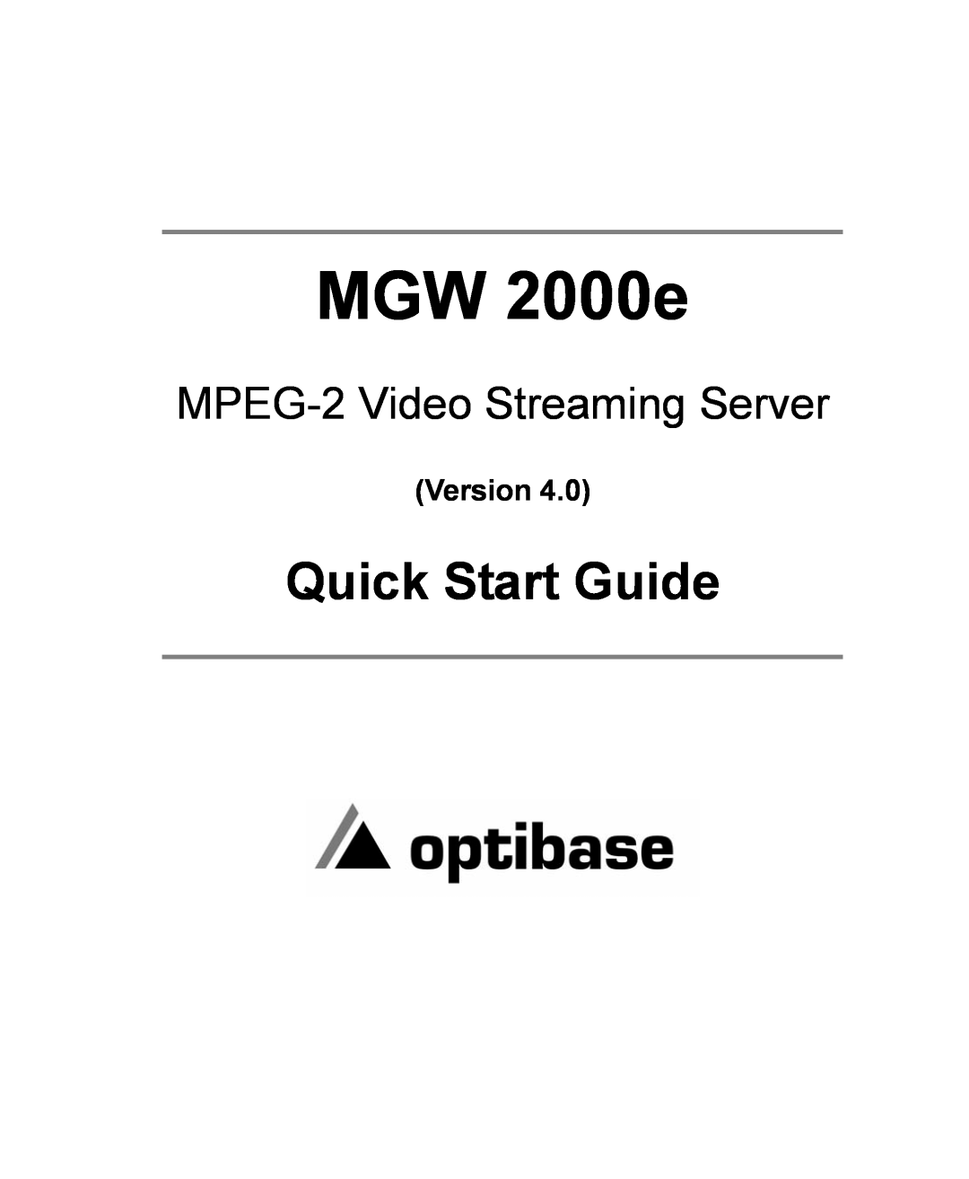 Optibase MGW 2000e quick start Quick Start Guide, MPEG-2 Video Streaming Server, Version 
