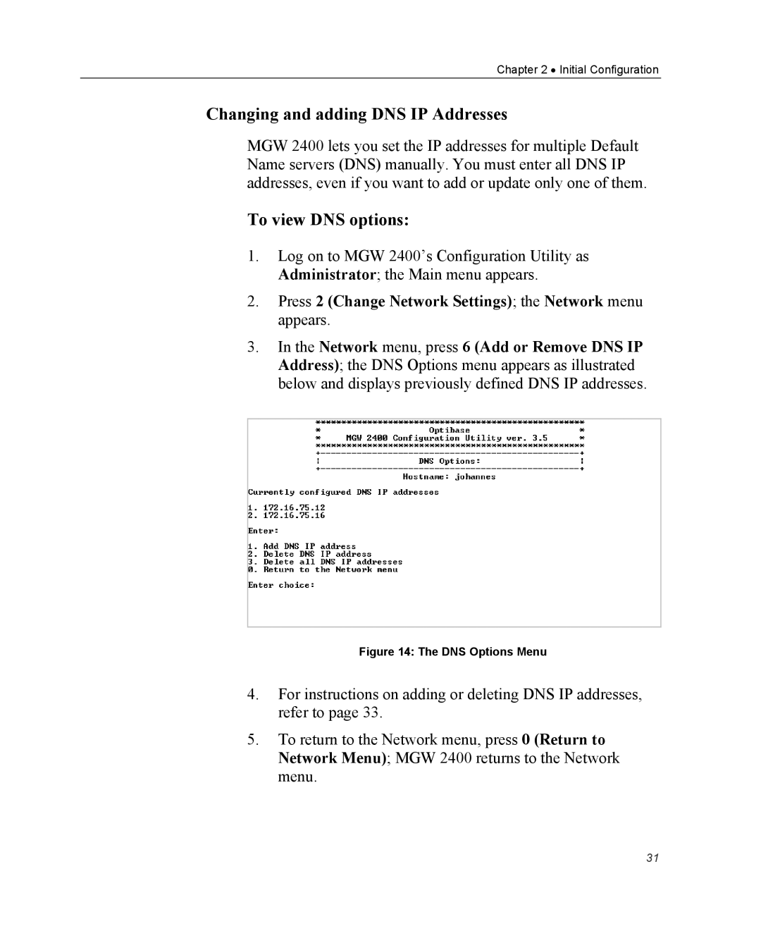 Optibase MGW 2400 WMT user manual Changing and adding DNS IP Addresses, To view DNS options 