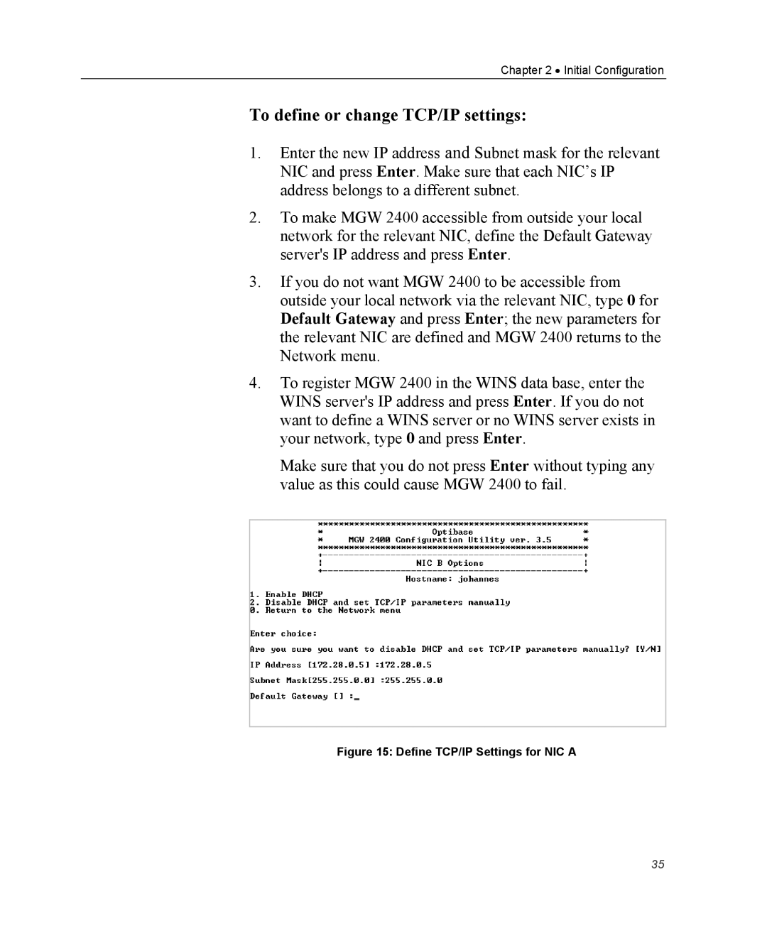 Optibase MGW 2400 WMT user manual To define or change TCP/IP settings, Define TCP/IP Settings for NIC a 