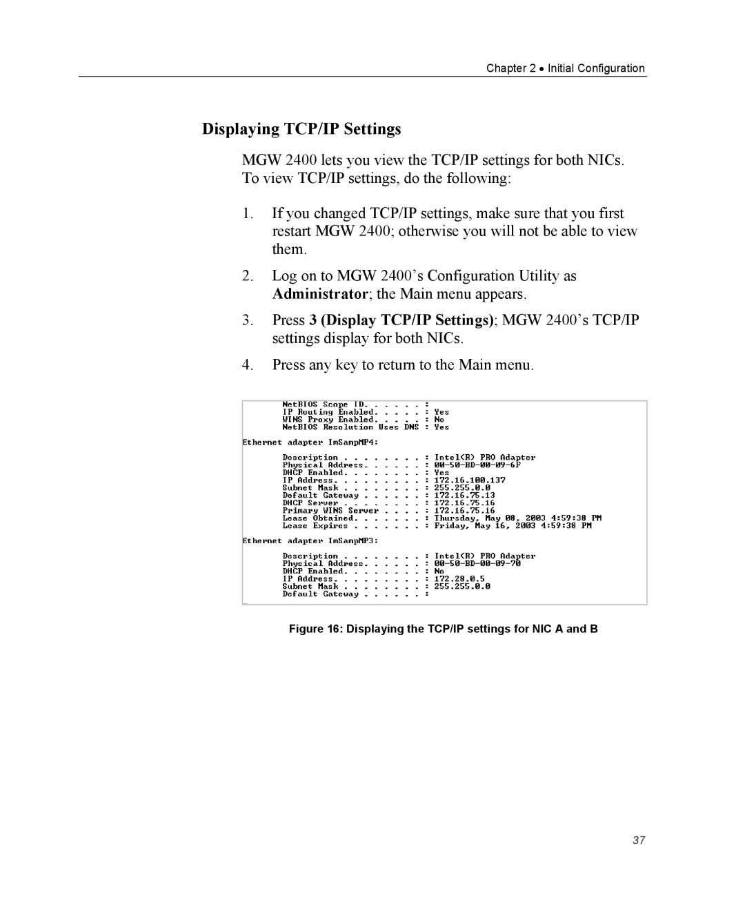 Optibase MGW 2400 WMT user manual Displaying TCP/IP Settings, Displaying the TCP/IP settings for NIC a and B 