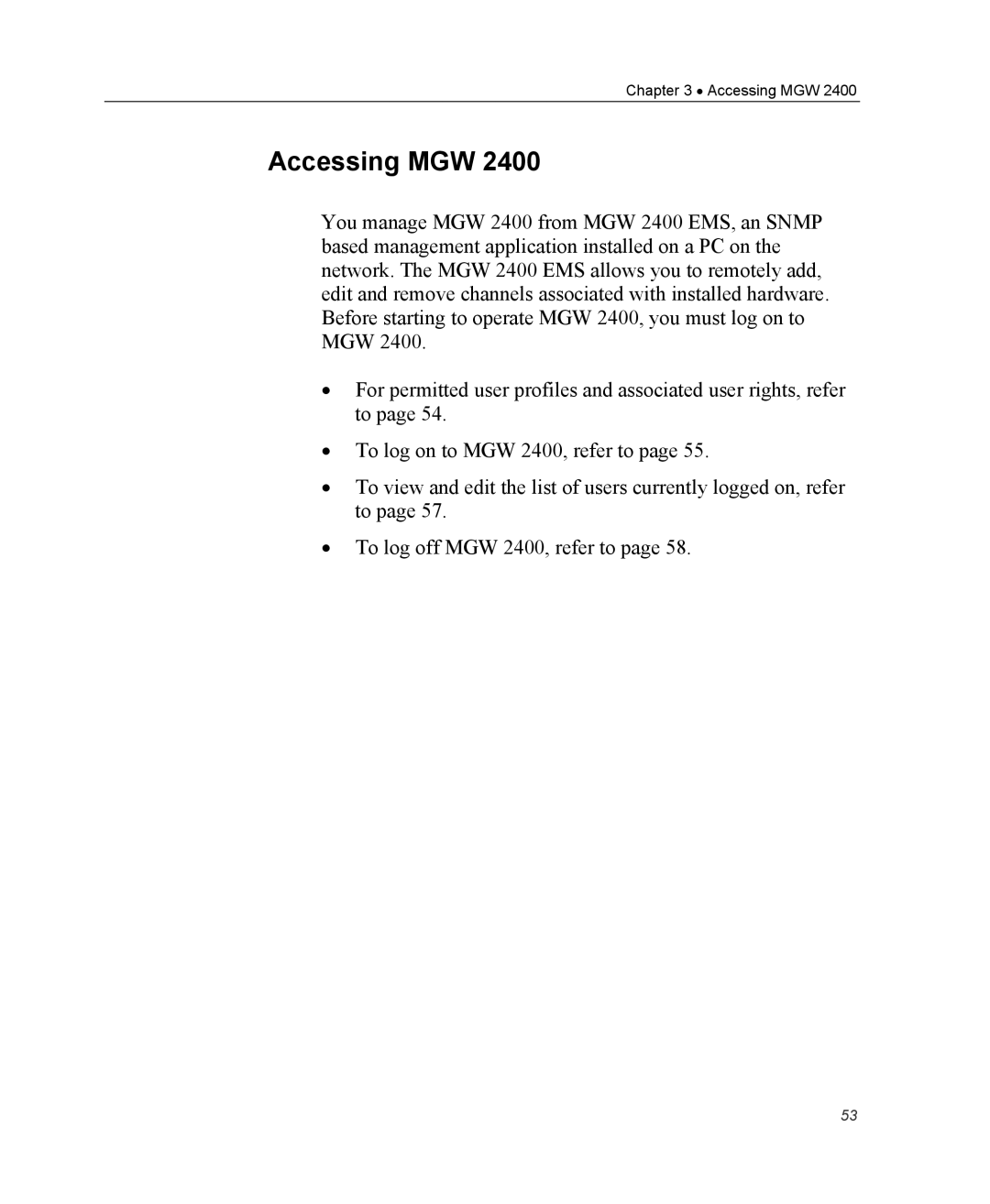 Optibase MGW 2400 WMT user manual Accessing MGW 