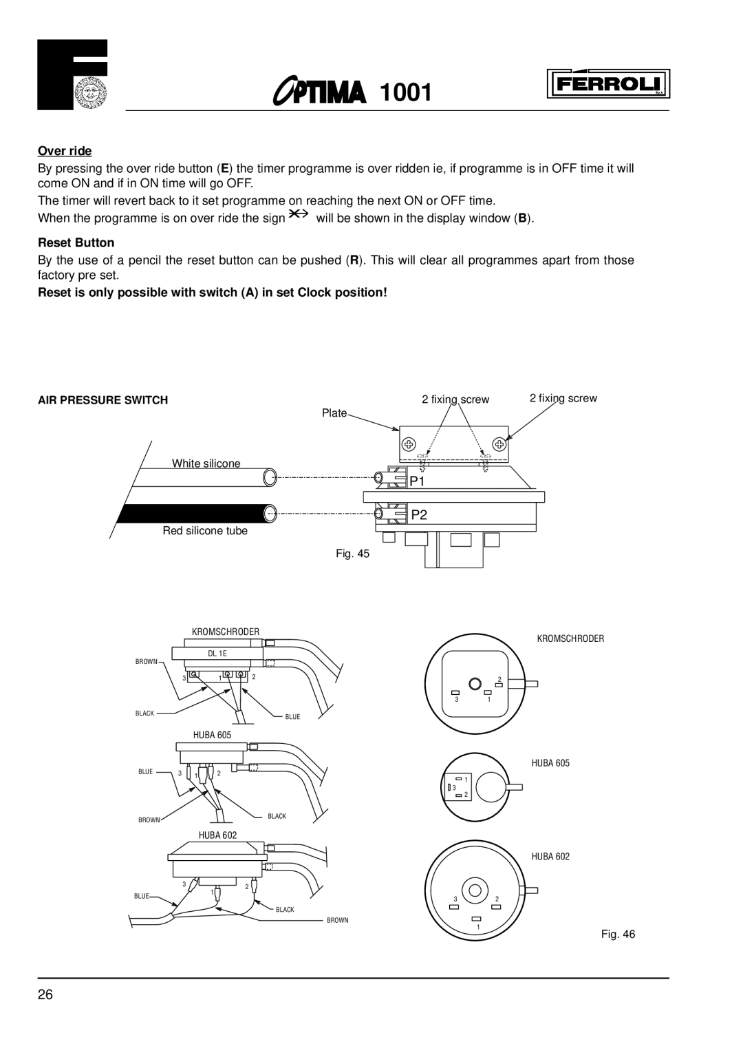 Optima Company 1001 Over ride, Reset Button, Reset is only possible with switch a in set Clock position 