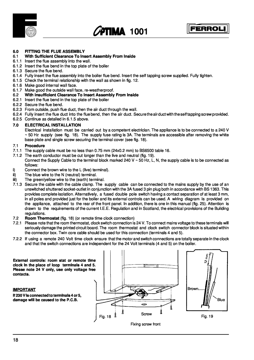 Optima Company 1001 installation instructions 6.0FITTING THE FLUE ASSEMBLY, 7.0ELECTRICAL INSTALLATION, 7.1Procedure 