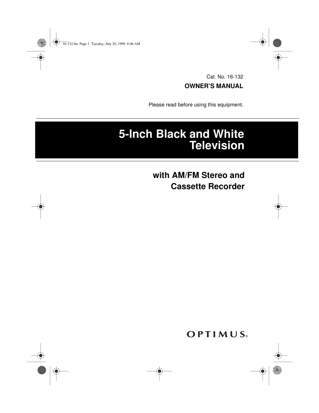 Optimus 16-132 owner manual with AM/FM Stereo and Cassette Recorder, Owner’S Manual, Inch Black and White Television 