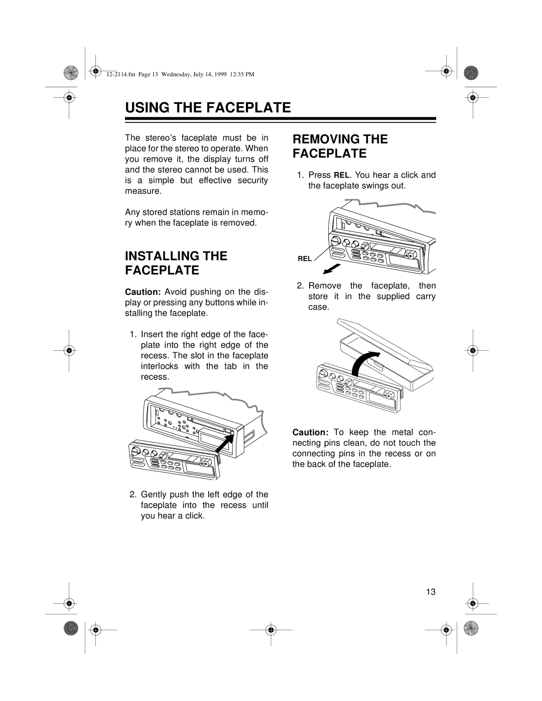 Optimus 12-2114, 4301-3838-0 owner manual Using the Faceplate, Installing Faceplate, Removing Faceplate 