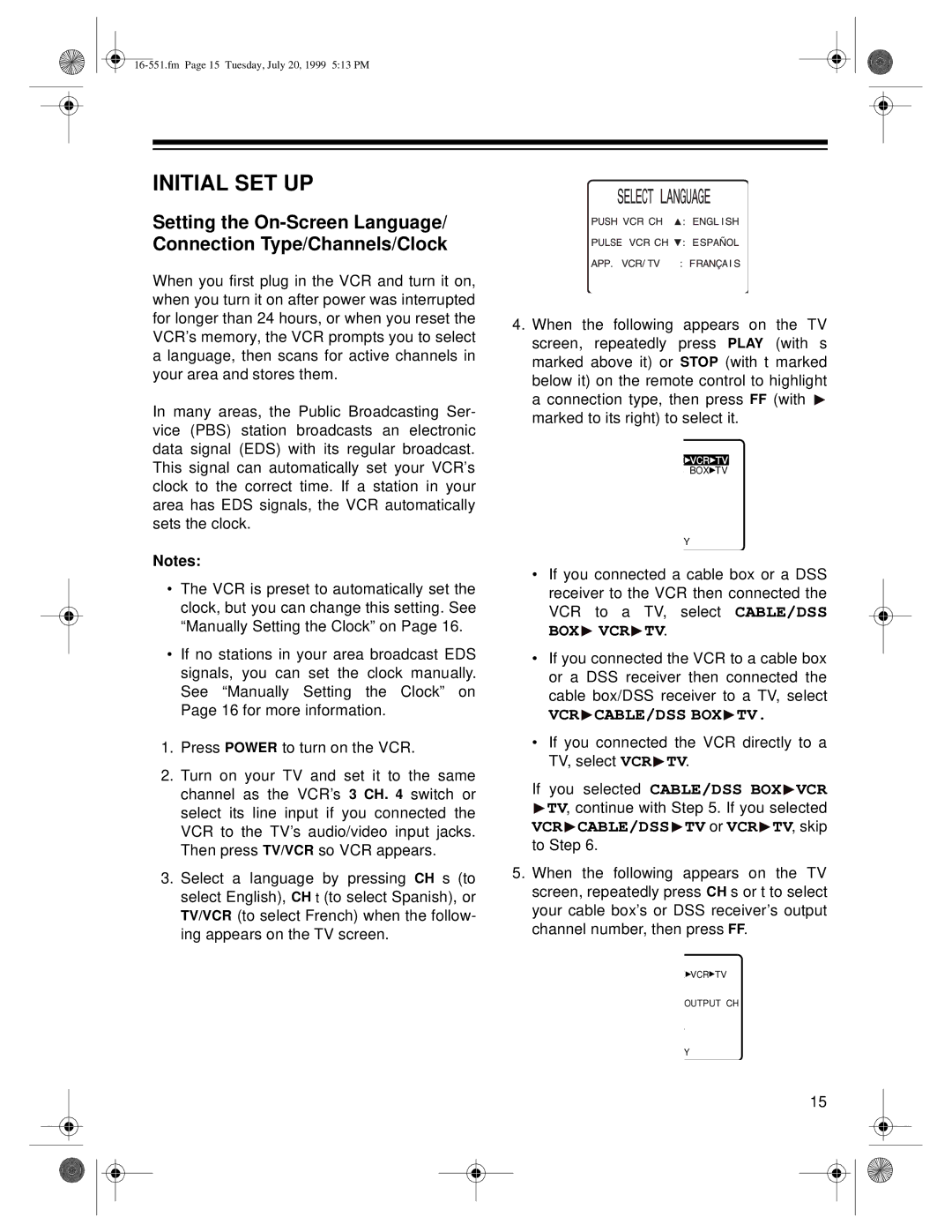 Optimus 114, 63 owner manual Initial SET UP, Vcr Cable/Dss Box Tv 