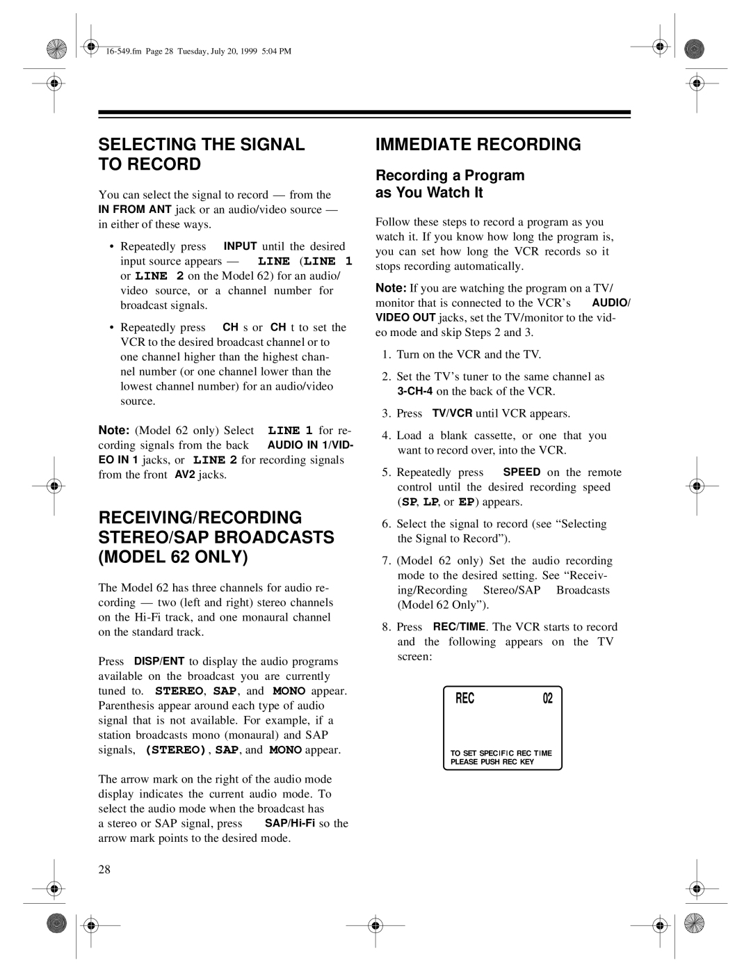 Optimus 550, 632, 16-549 Selecting the Signal to Record, Immediate Recording, Recording a Program As You Watch It 