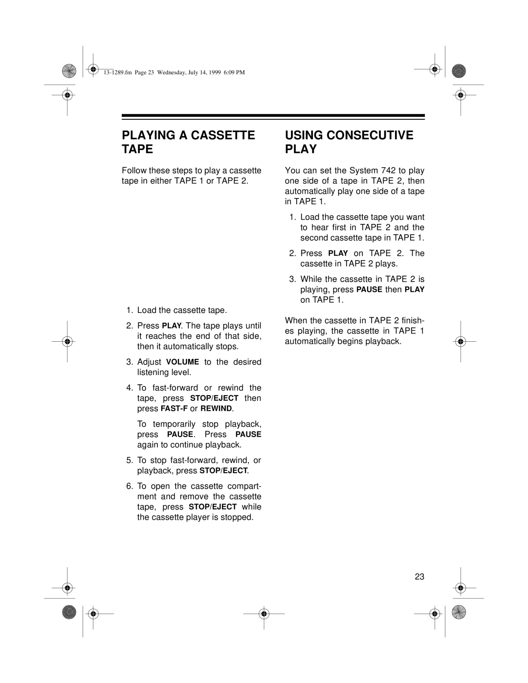 Optimus 742 owner manual Playing A Cassette Tape, Using Consecutive Play 