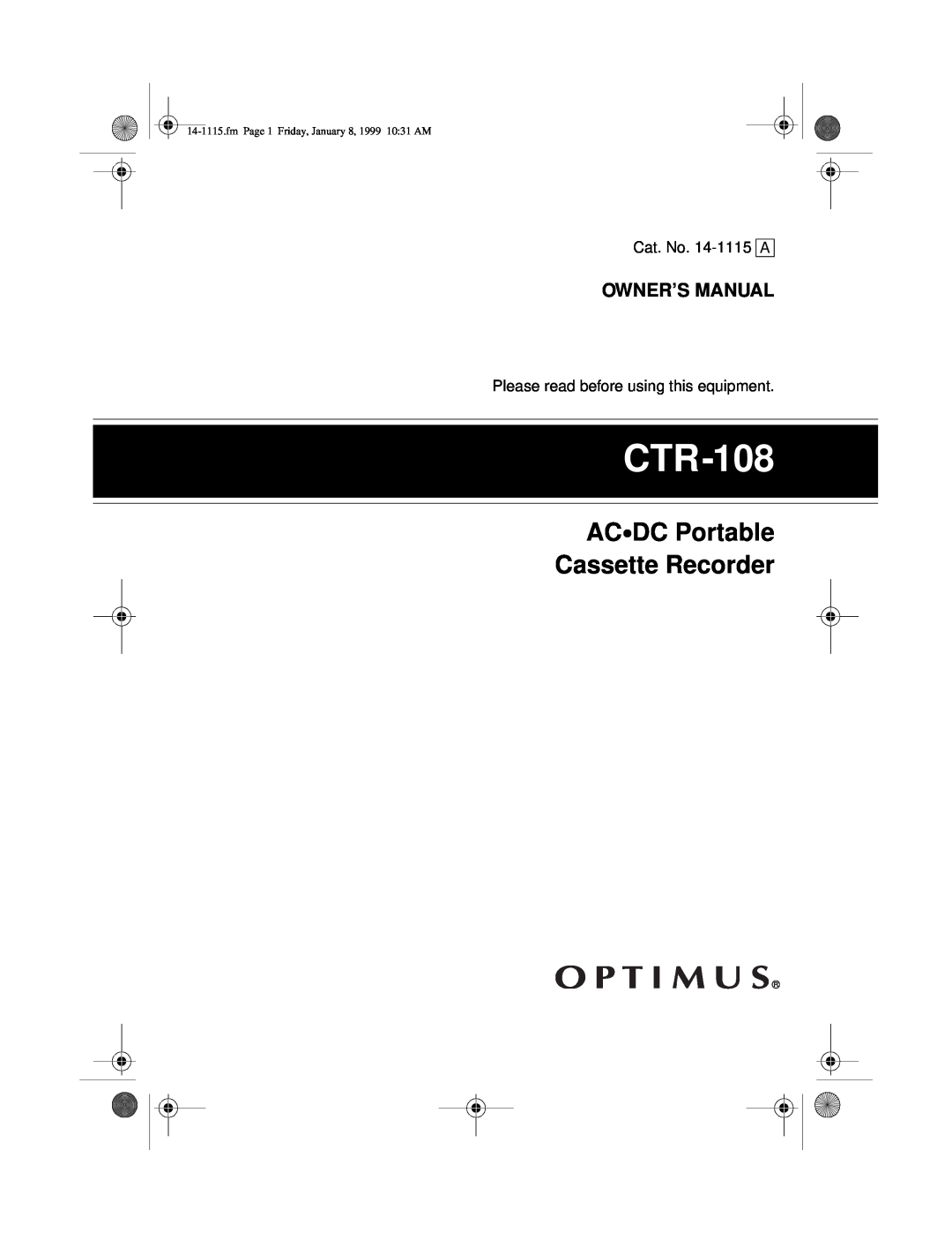 Optimus CTR-108 owner manual AC∙DC Portable Cassette Recorder, fmPage 1 Friday, January 8, 1999 10 31 AM 