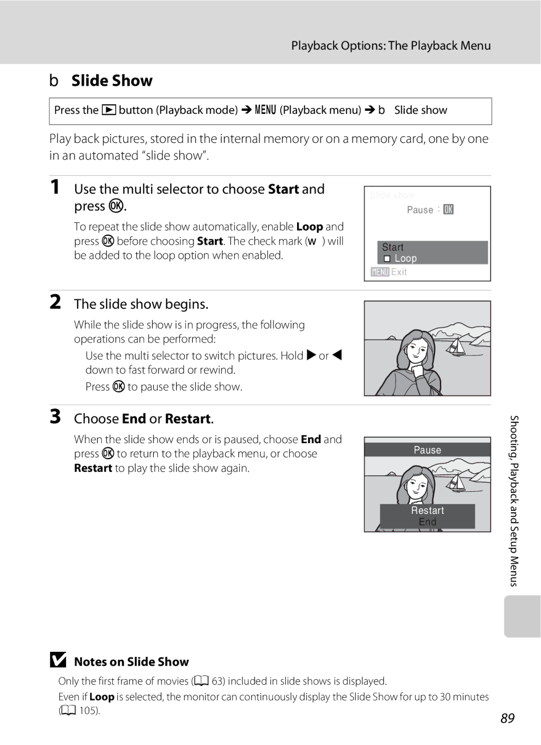 Optimus L100 user manual BSlide Show, Use the multi selector to choose Start, Slide show begins, Choose End or Restart 