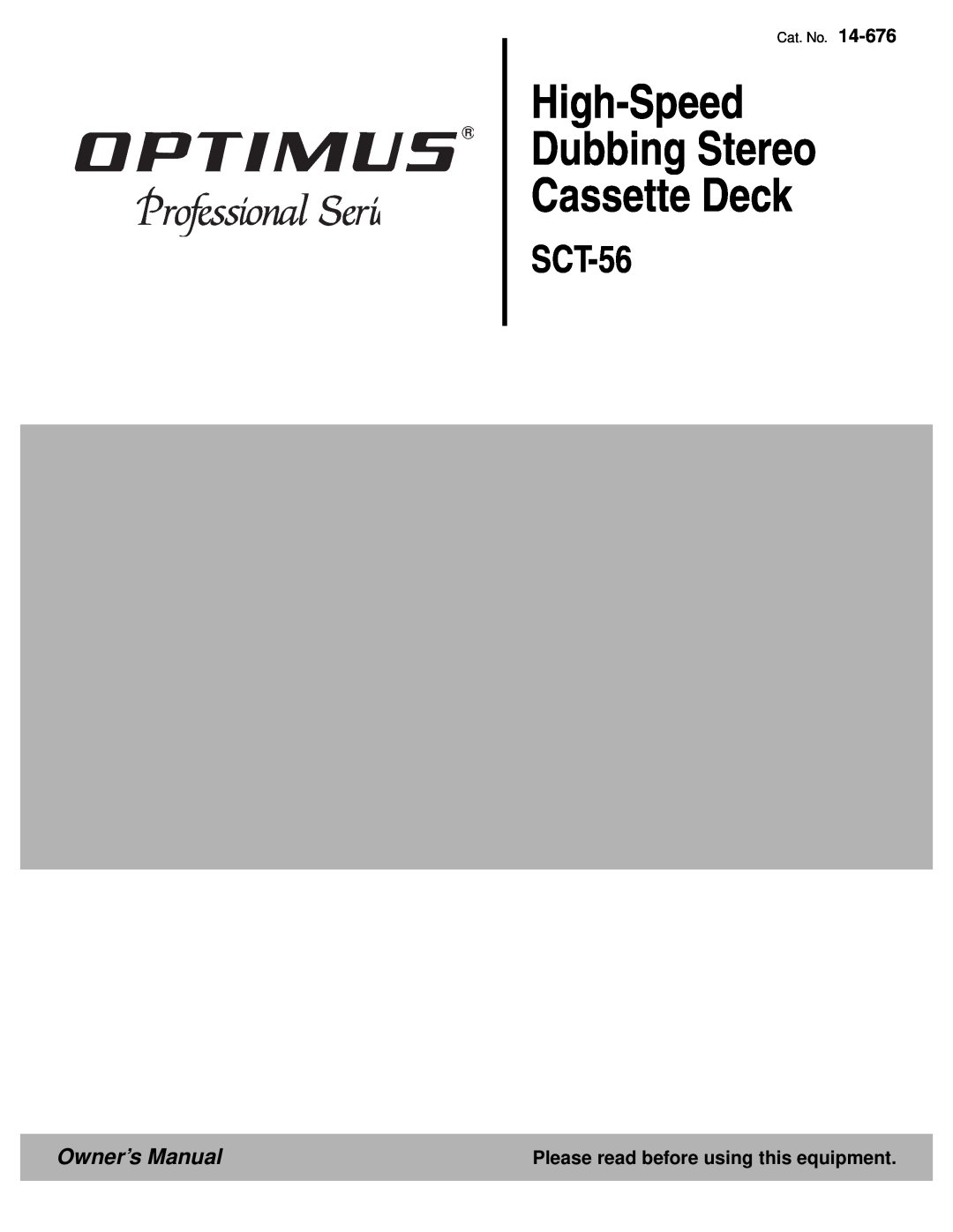 Optimus SCT-56 owner manual Please read before using this equipment, High-Speed Dubbing Stereo Cassette Deck 