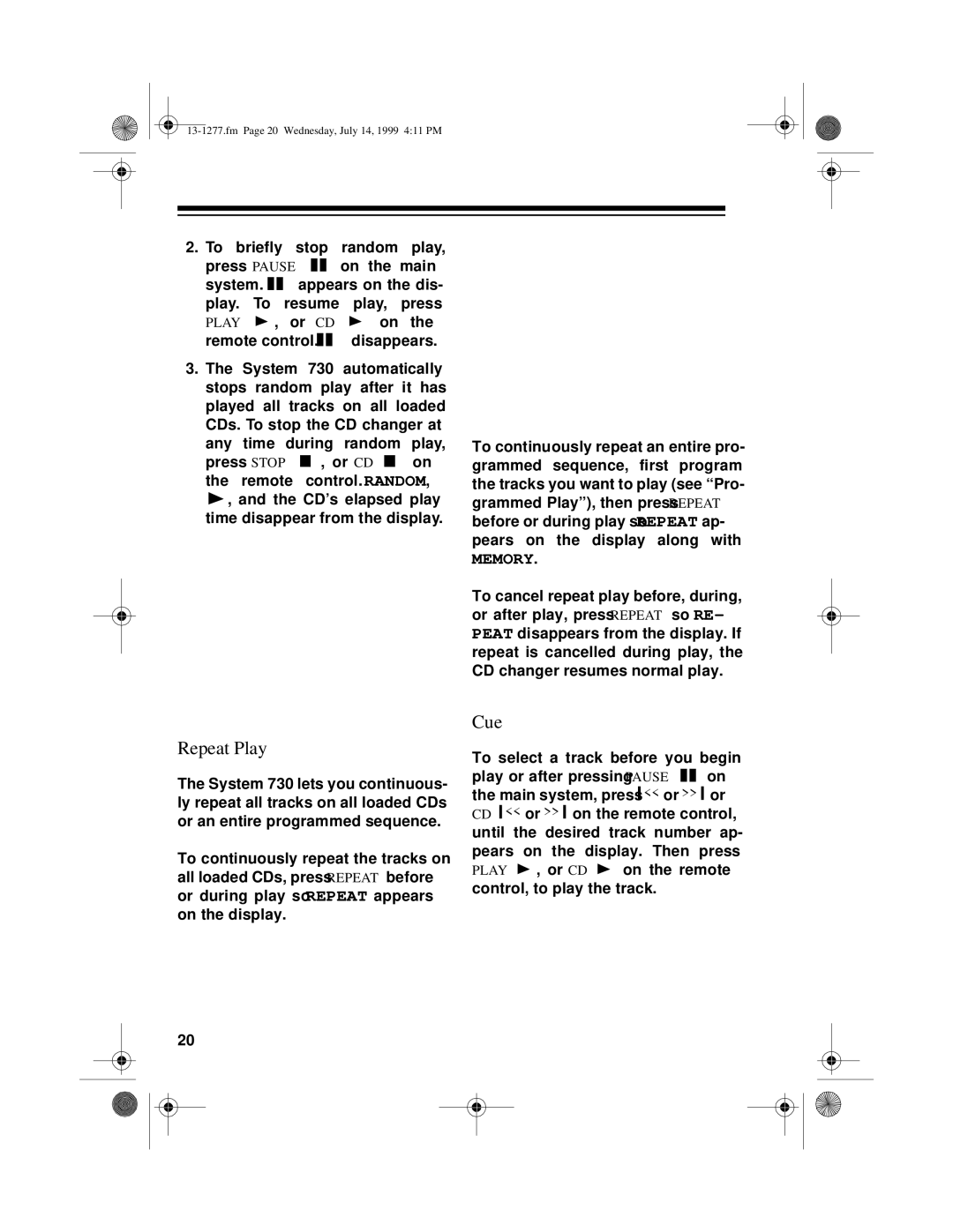 Optimus SYSTEM 730 owner manual Repeat Play, Cue 