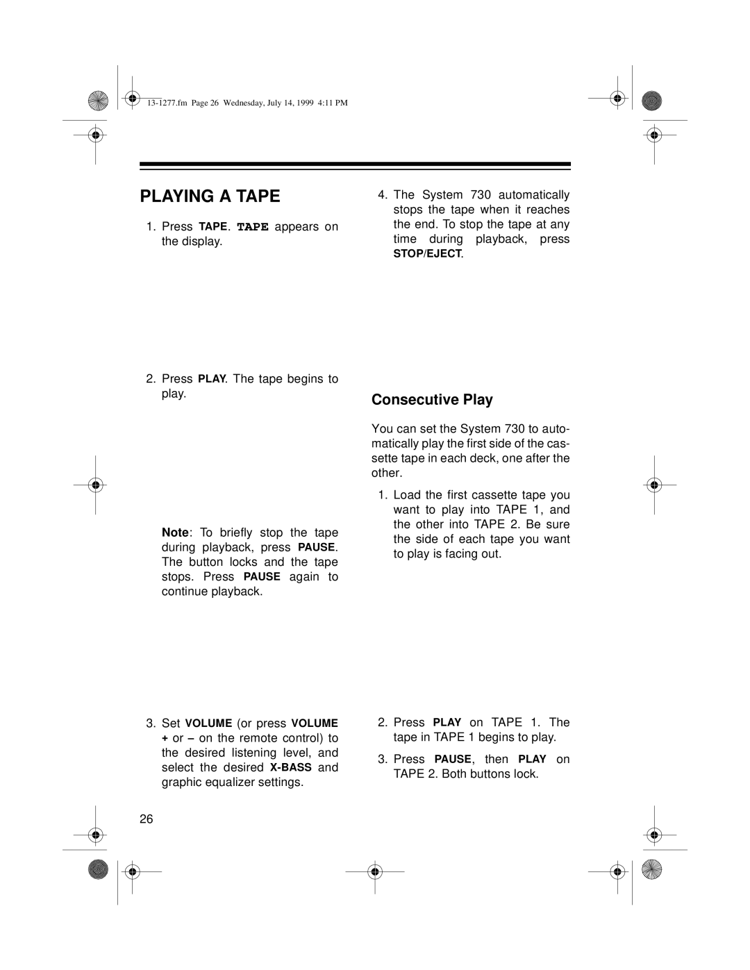 Optimus SYSTEM 730 owner manual Playing A Tape, Consecutive Play 