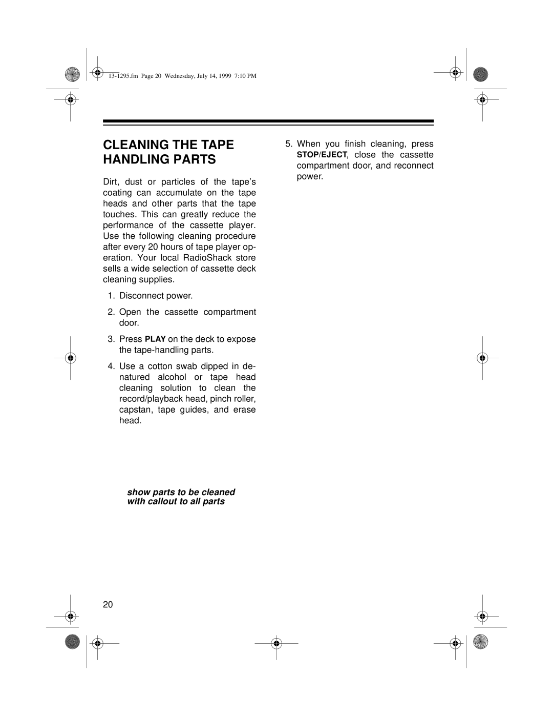 Optimus SYSTEM 747 owner manual Cleaning The Tape Handling Parts 