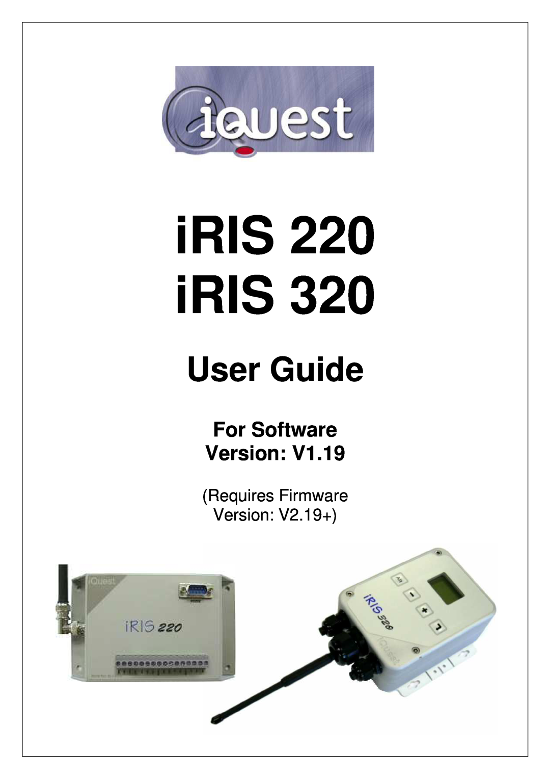 Optiquest iRIS 320 manual iRIS 220 iRIS, User Guide, For Software Version, Requires Firmware Version V2.19+ 