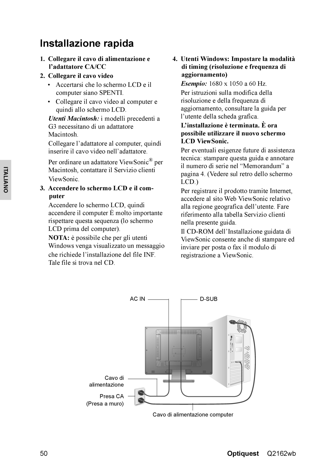 Optiquest VS12107 warranty Installazione rapida, Accendere lo schermo LCD e il com- puter 