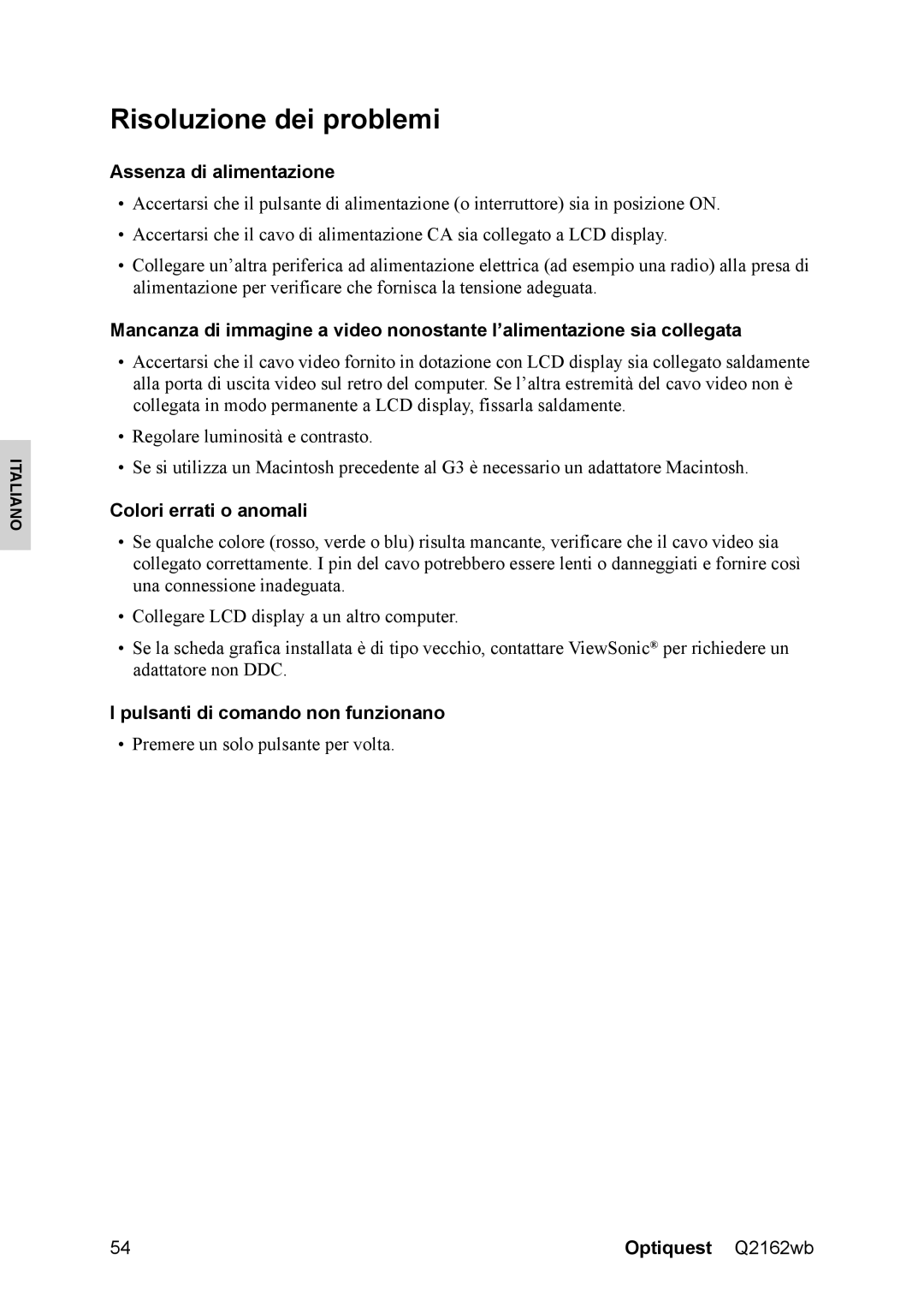 Optiquest VS12107 warranty Risoluzione dei problemi, Assenza di alimentazione, Colori errati o anomali 