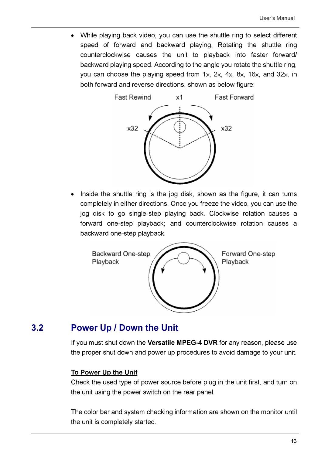 Optiview DVR user manual Power Up / Down the Unit 