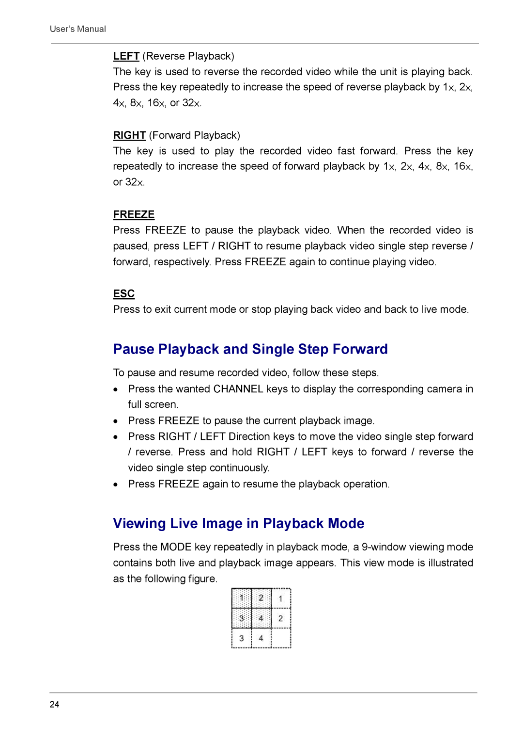 Optiview DVR user manual Pause Playback and Single Step Forward, Viewing Live Image in Playback Mode 