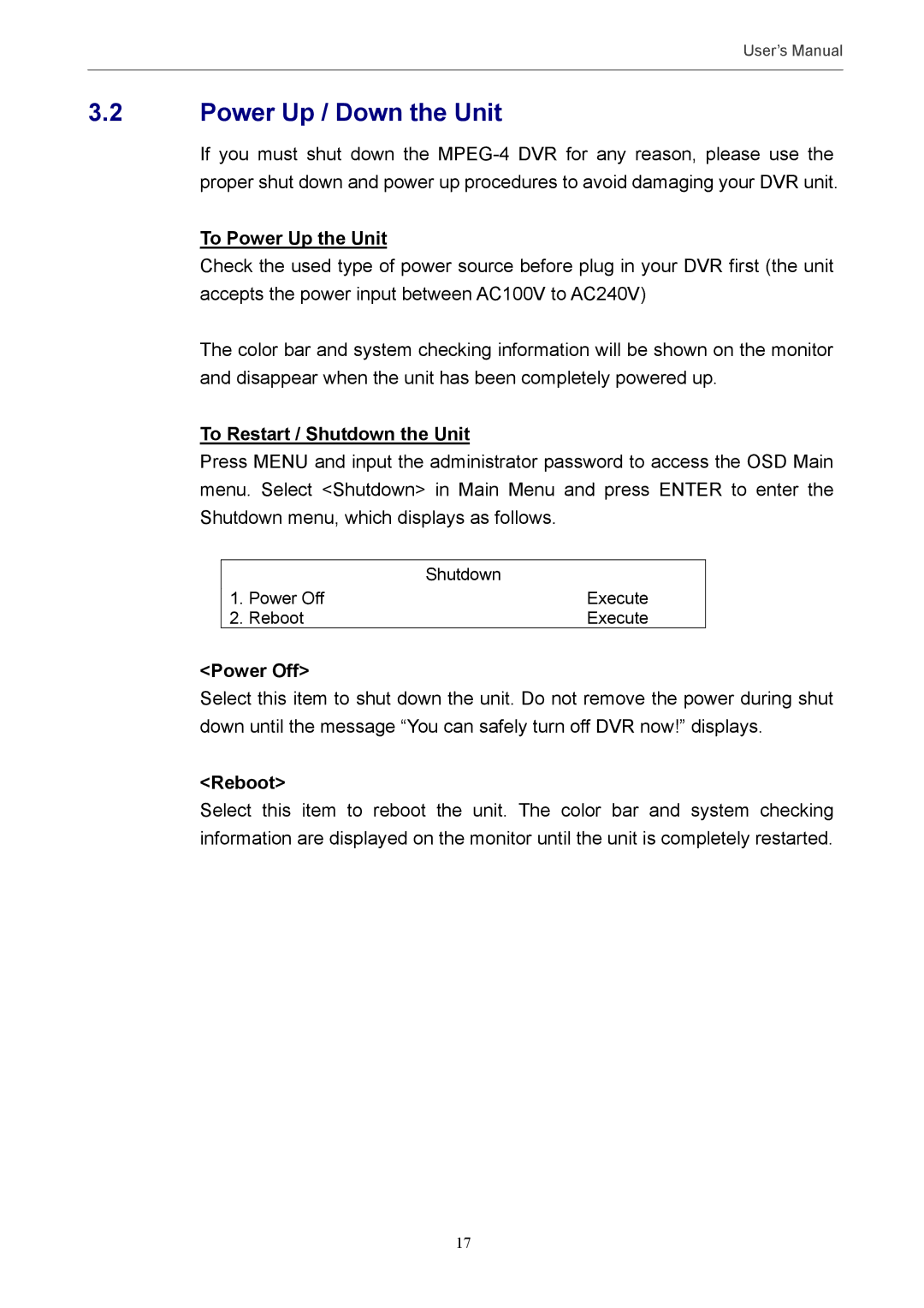 Optiview MPEG-4 Power Up / Down the Unit, To Power Up the Unit, To Restart / Shutdown the Unit, Power Off, Reboot 