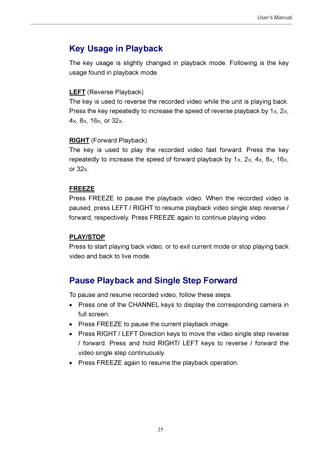 Optiview MPEG-4 user manual Key Usage in Playback, Pause Playback and Single Step Forward 