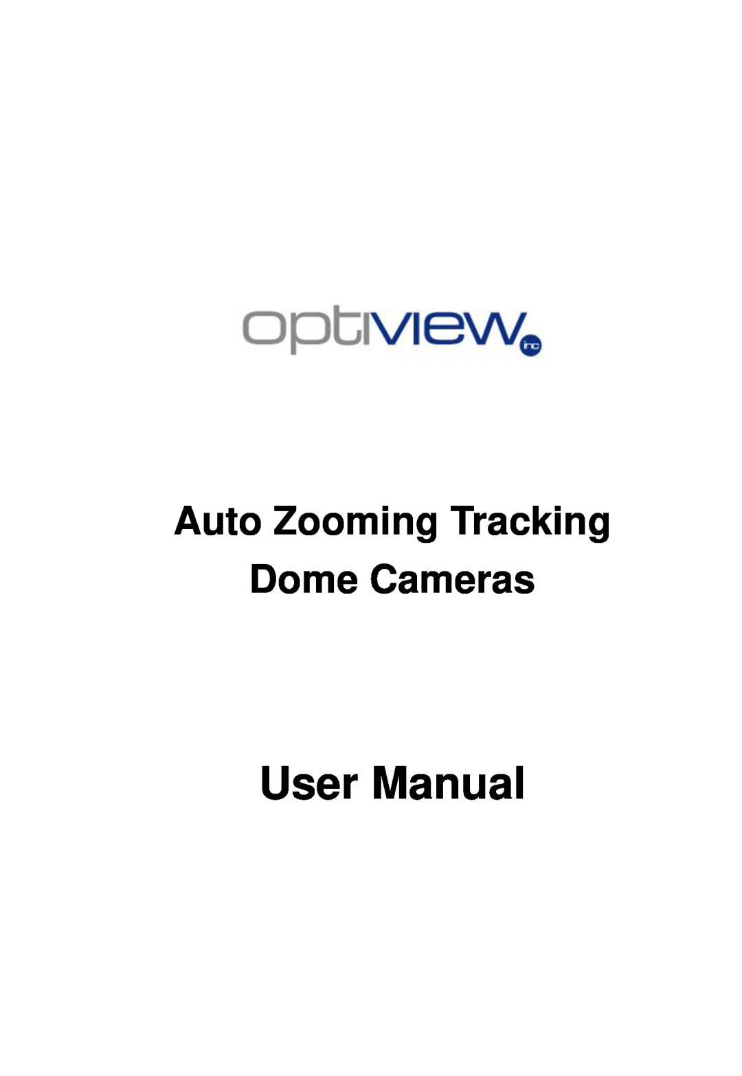 Optiview TRKPTZ -26NX, TRKPTZ-18NX user manual User Manual, Auto Zooming Tracking, Dome Cameras 