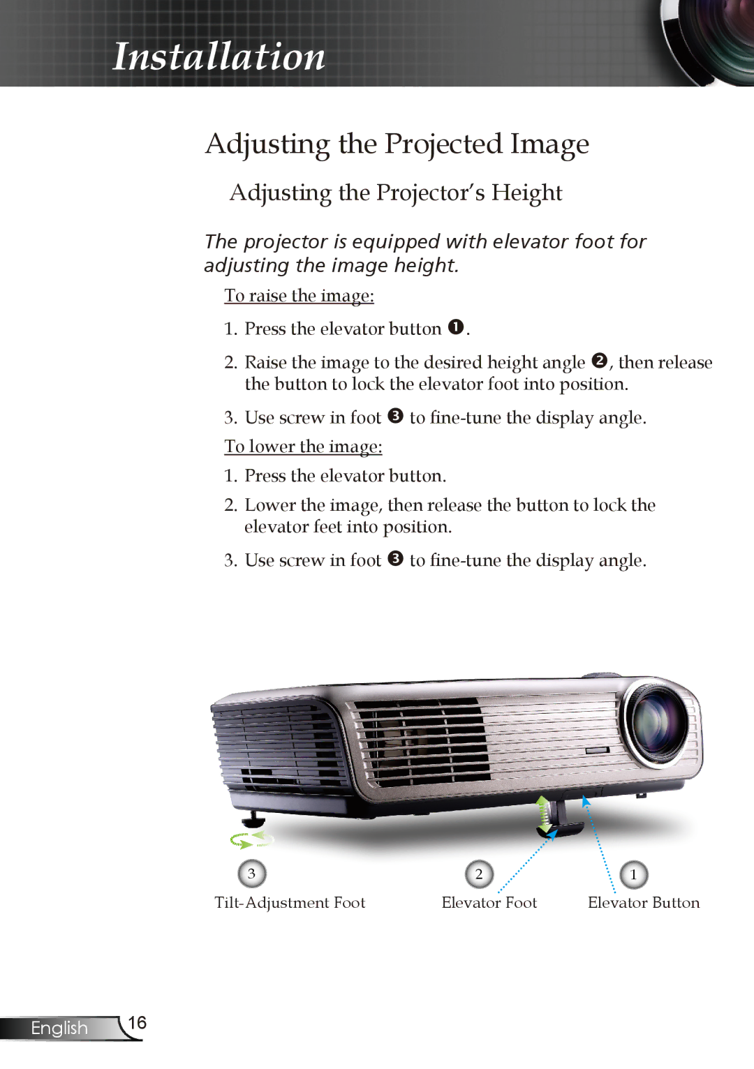 Optoma Technology DX606V manual Adjusting the Projected Image, Adjusting the Projector’s Height 