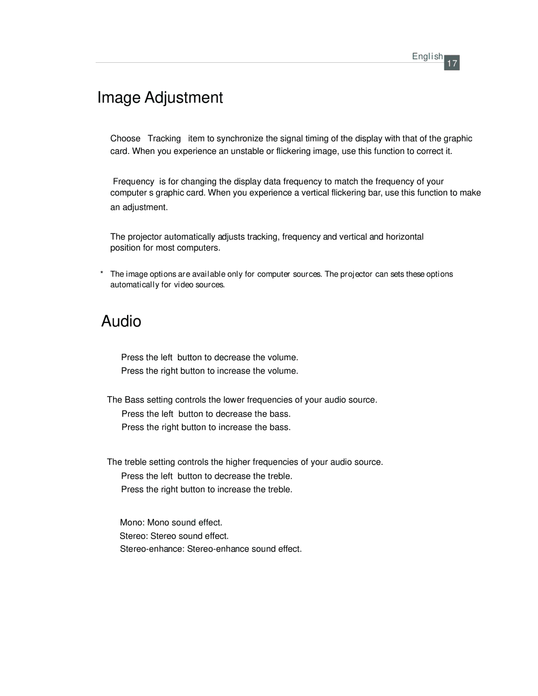 Optoma Technology EP615H Tracking, Frequency, Auto-Image, Volume, Bass, Treble, Mono / Stereo / Stereo-enhance 