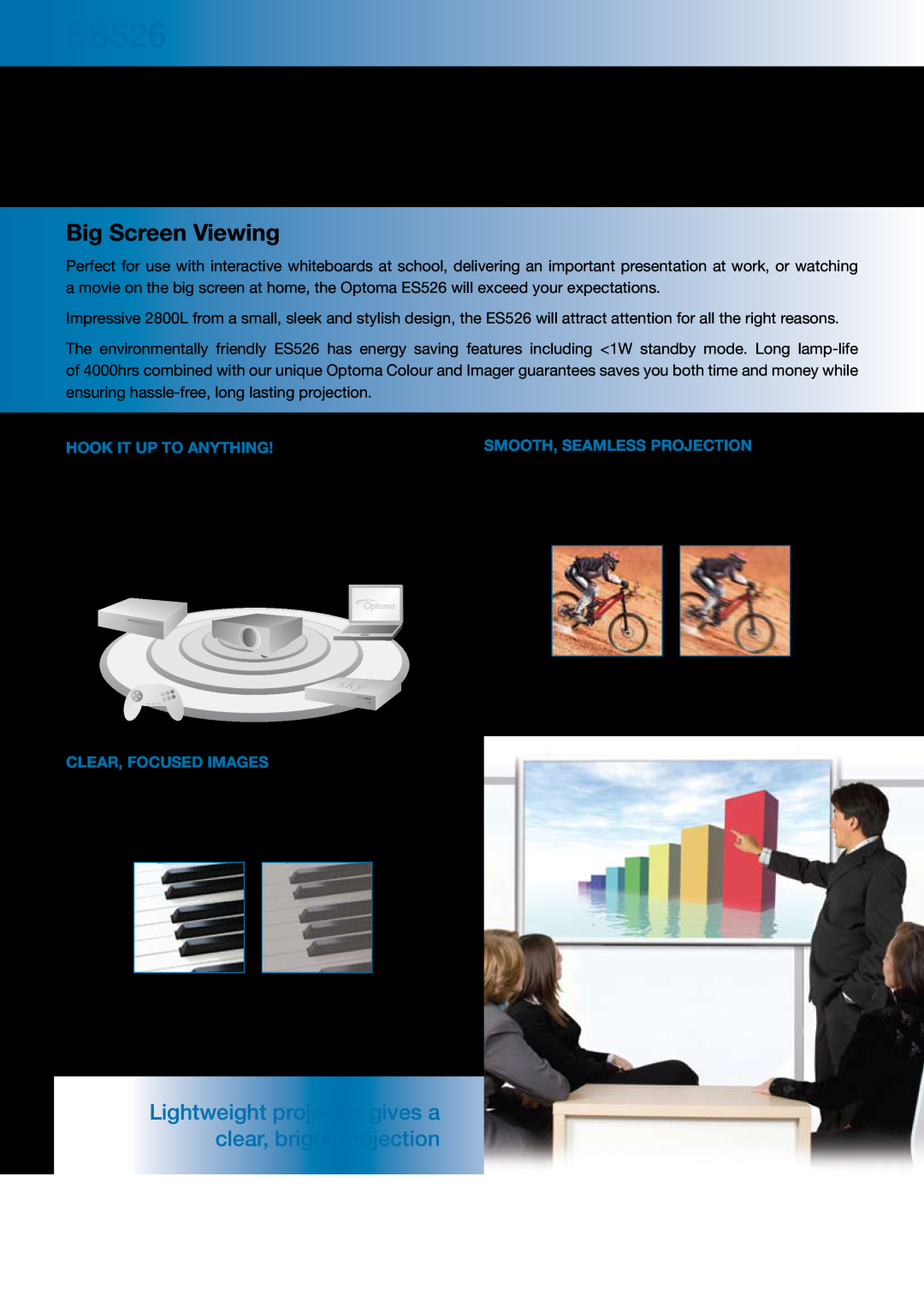 Optoma Technology ES526 Hook it up to anything, Smooth, Seamless Projection, Clear, Focused Images, Big Screen Viewing 