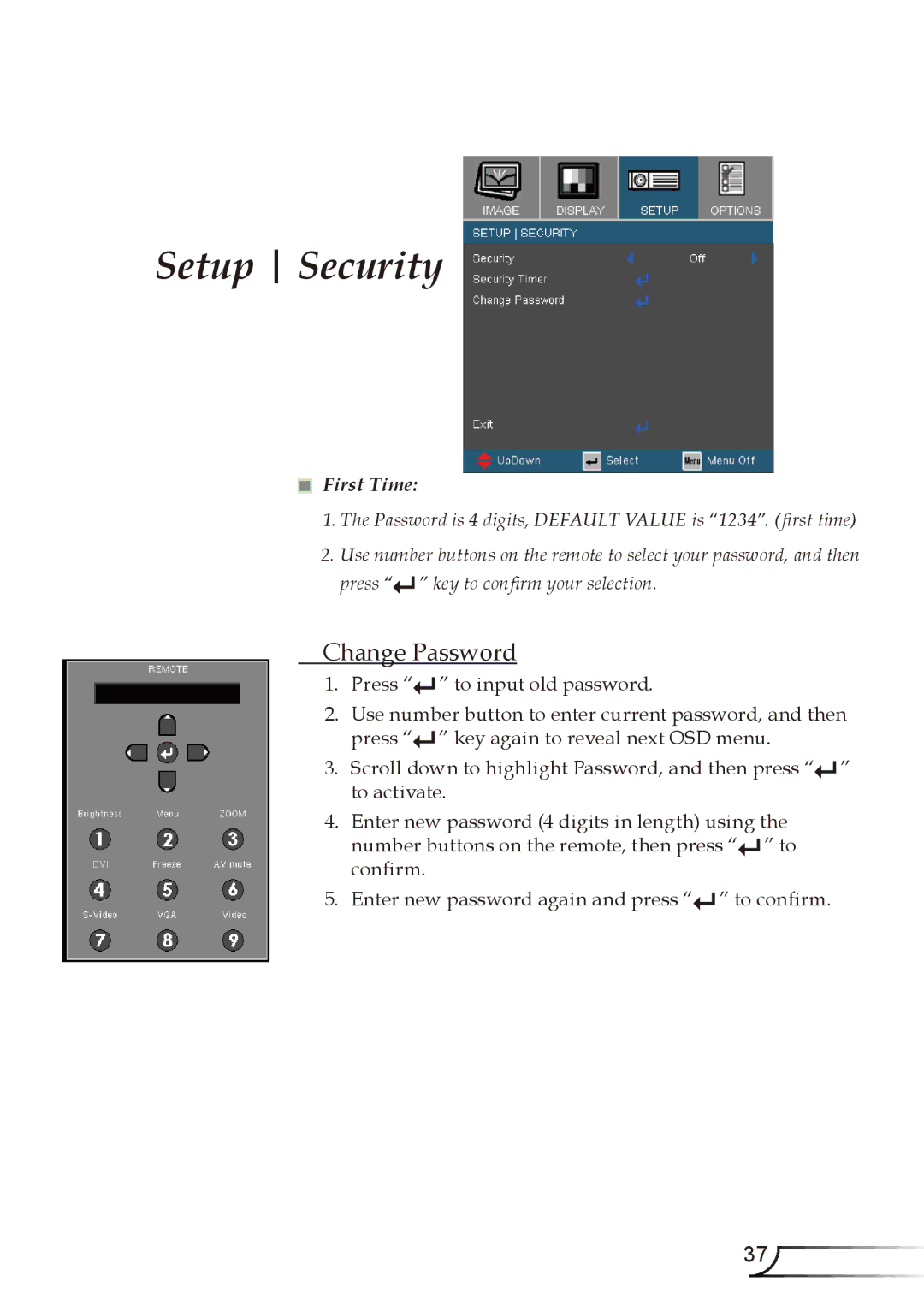 Optoma Technology EW1610 manual Change Password, First Time 