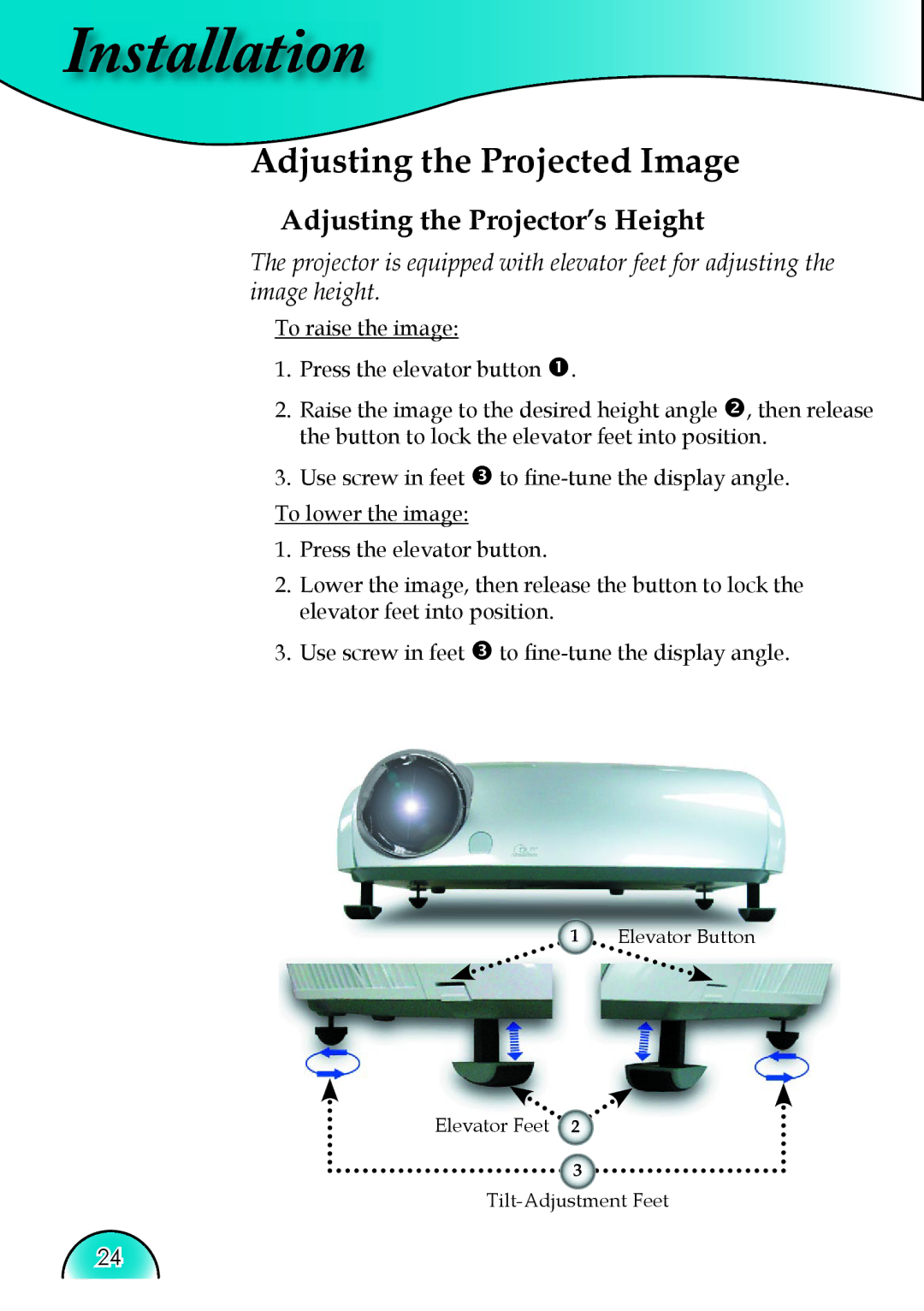 Optoma Technology HD81 manual Adjusting the Projected Image, Adjusting the Projector’s Height 