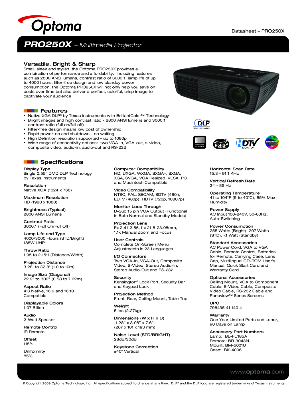 Optoma Technology specifications PRO250X − Multimedia Projector, Versatile, Bright & Sharp, Features, Specifications 