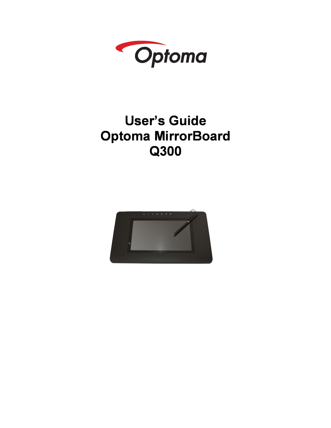 Optoma Technology manual User’s Guide Optoma MirrorBoard Q300 