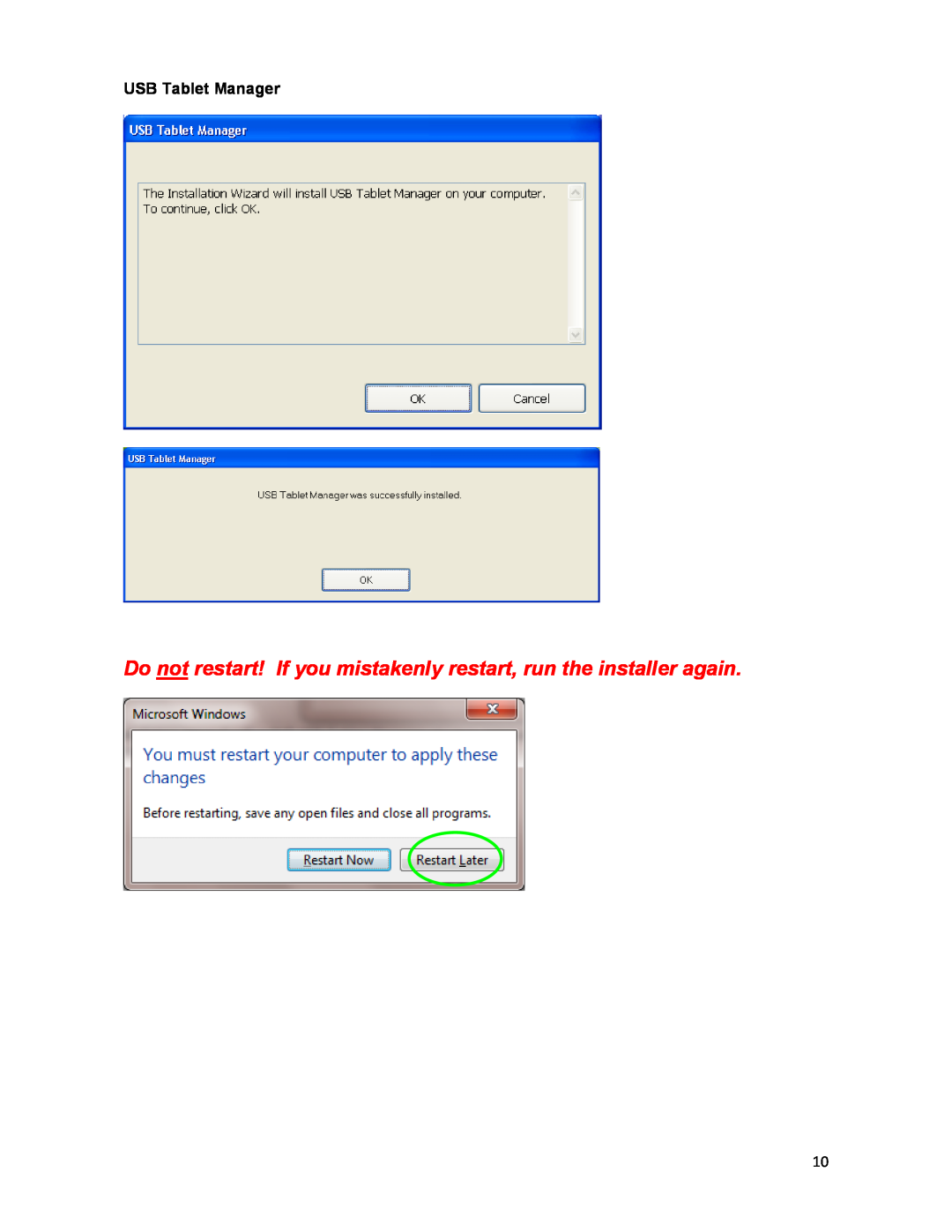Optoma Technology Q300 manual Do not restart! If you mistakenly restart, run the installer again, USB Tablet Manager 